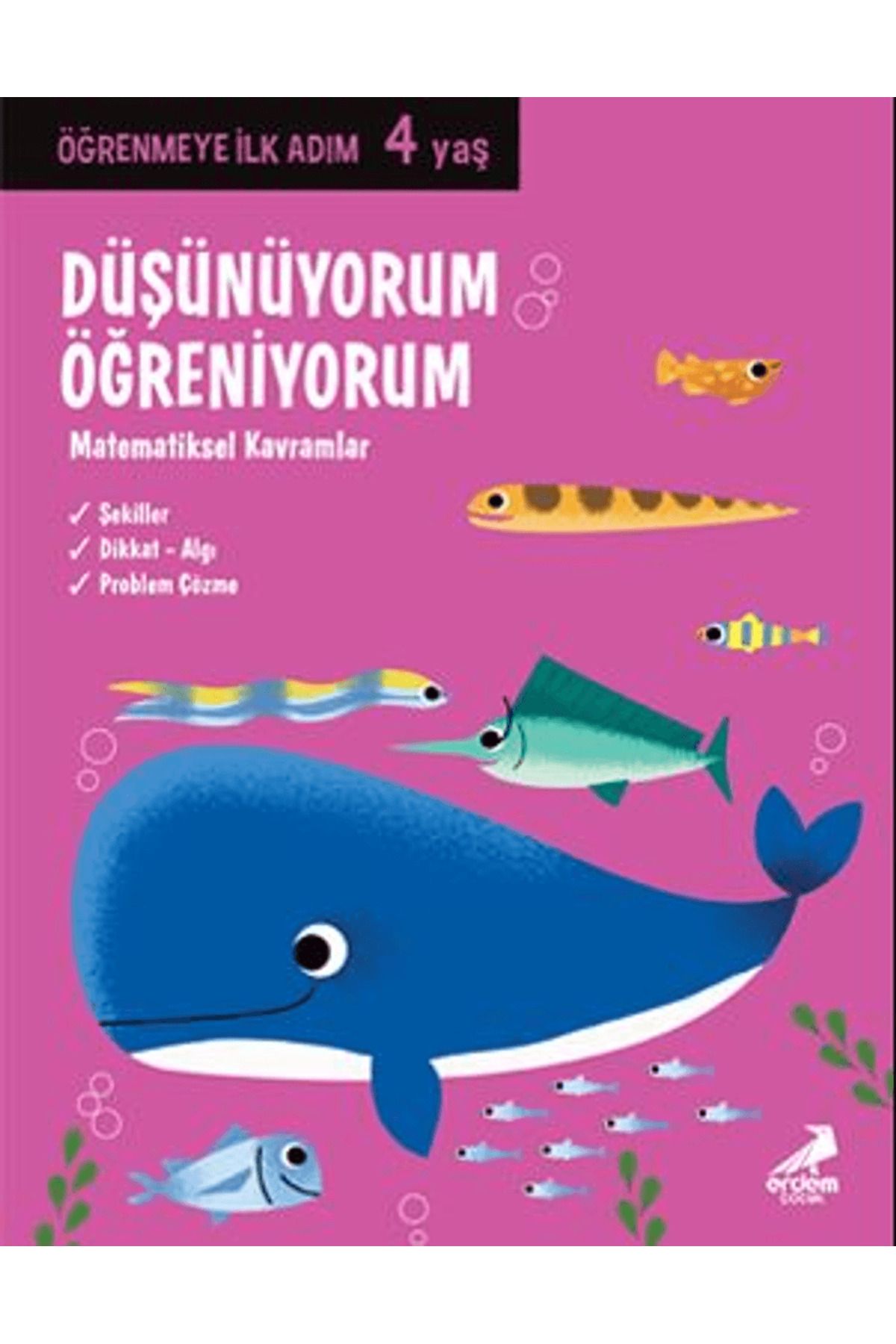 Erdem Çocuk Düşünüyorum, Öğreniyorum - Öğrenmeye İlk Adım (4 Yaş)