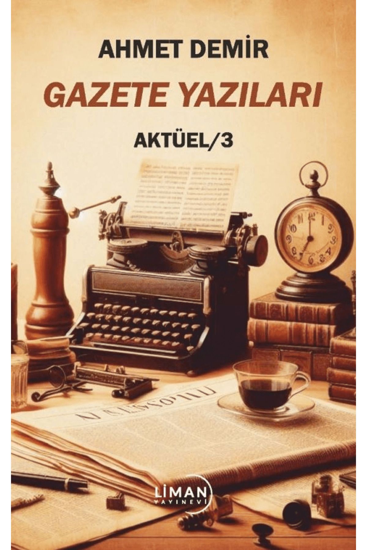 Liman Yayınevi Gazete Yazıları Aktüel 3