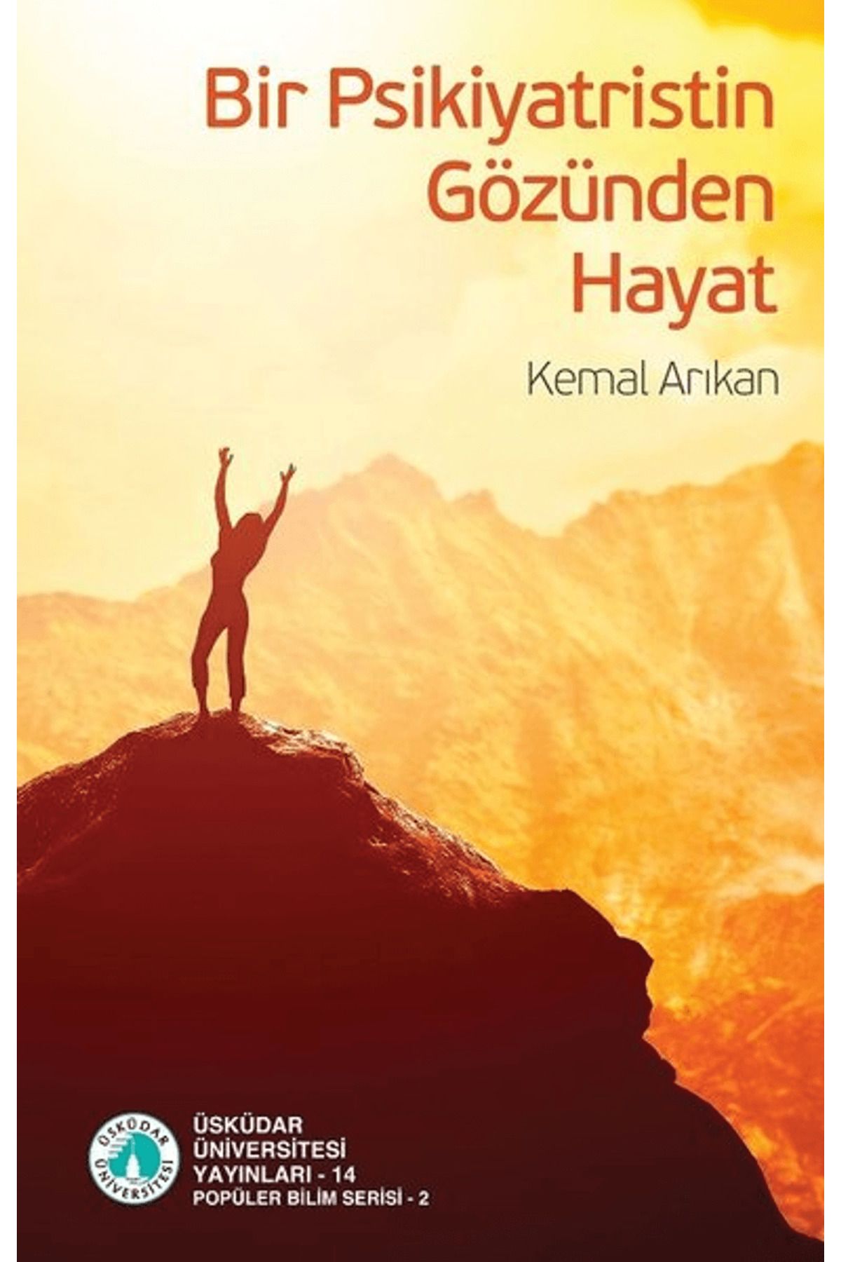 Üsküdar Üniversitesi Yayınları Bir Psikiyatristin Gözünden Hayat