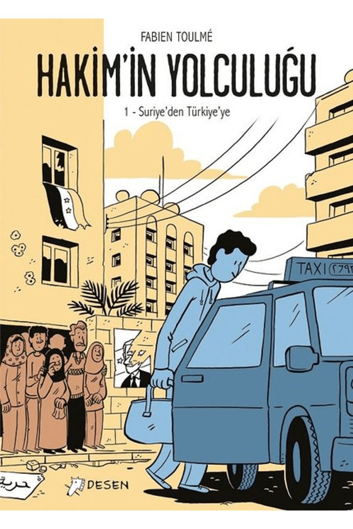 Desen Yayınları Suriye'den Türkiye'ye - Hakim'in Yolculuğu 1