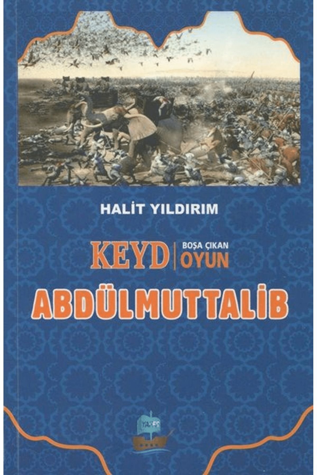 Yafes Yayınları Keyd Boşa Çıkan Oyun Abdülmuttalib