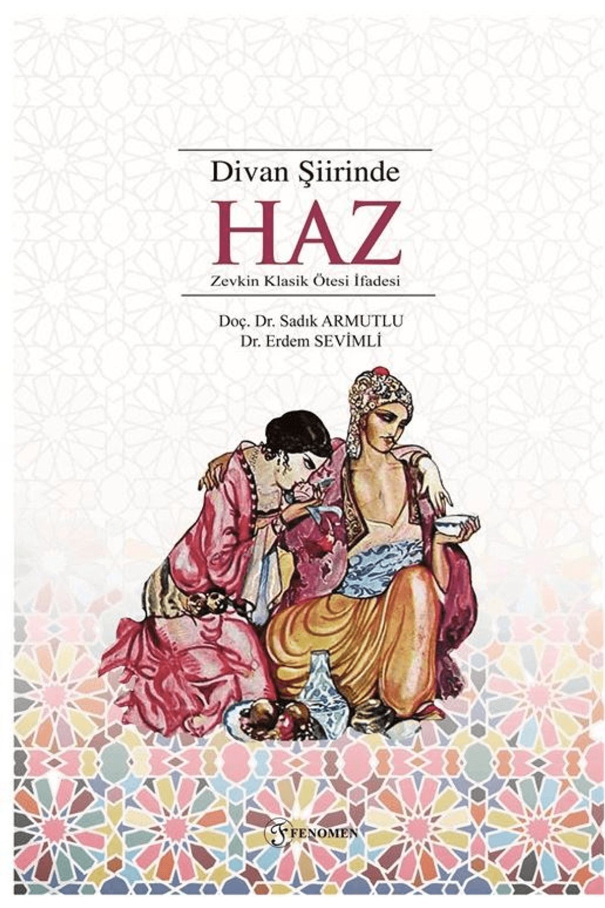 Fenomen Yayıncılık Divan Şiirinde Haz