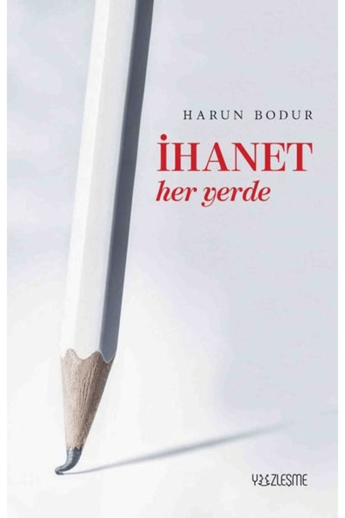 Yüzleşme Yayınları İhanet Her Yerde
