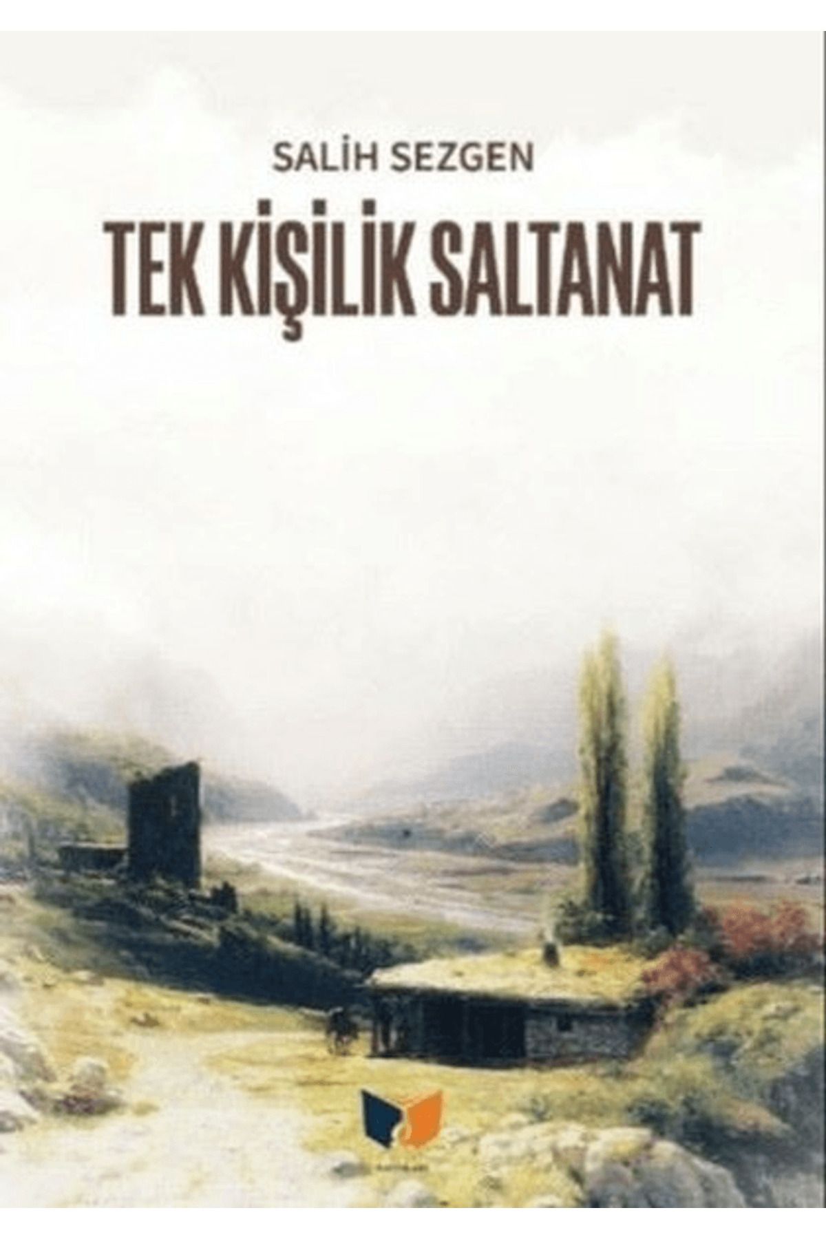 Ateş Yayınları Tek Kişilik Saltanat