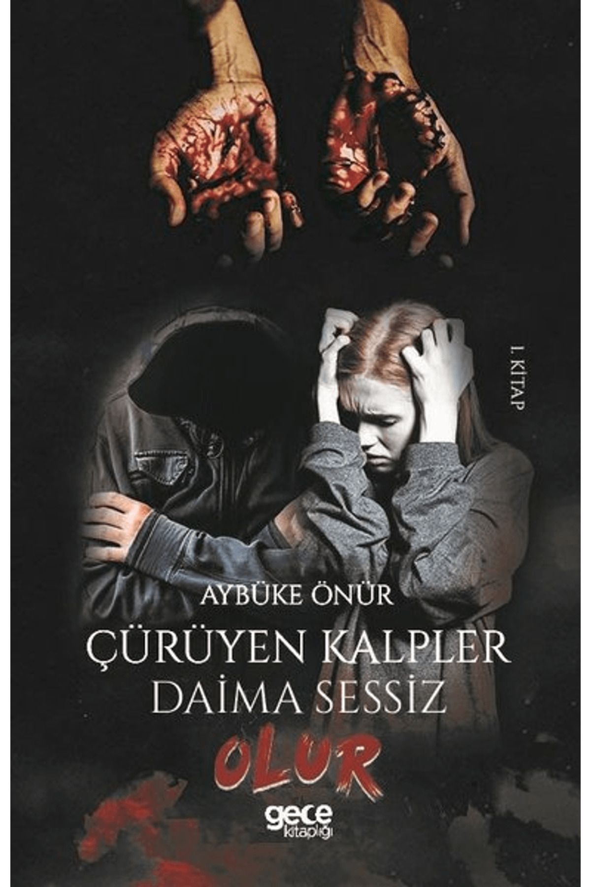Gece Kitaplığı Çürüyen Kalpler Daima Sessiz Olur (1. Kitap)