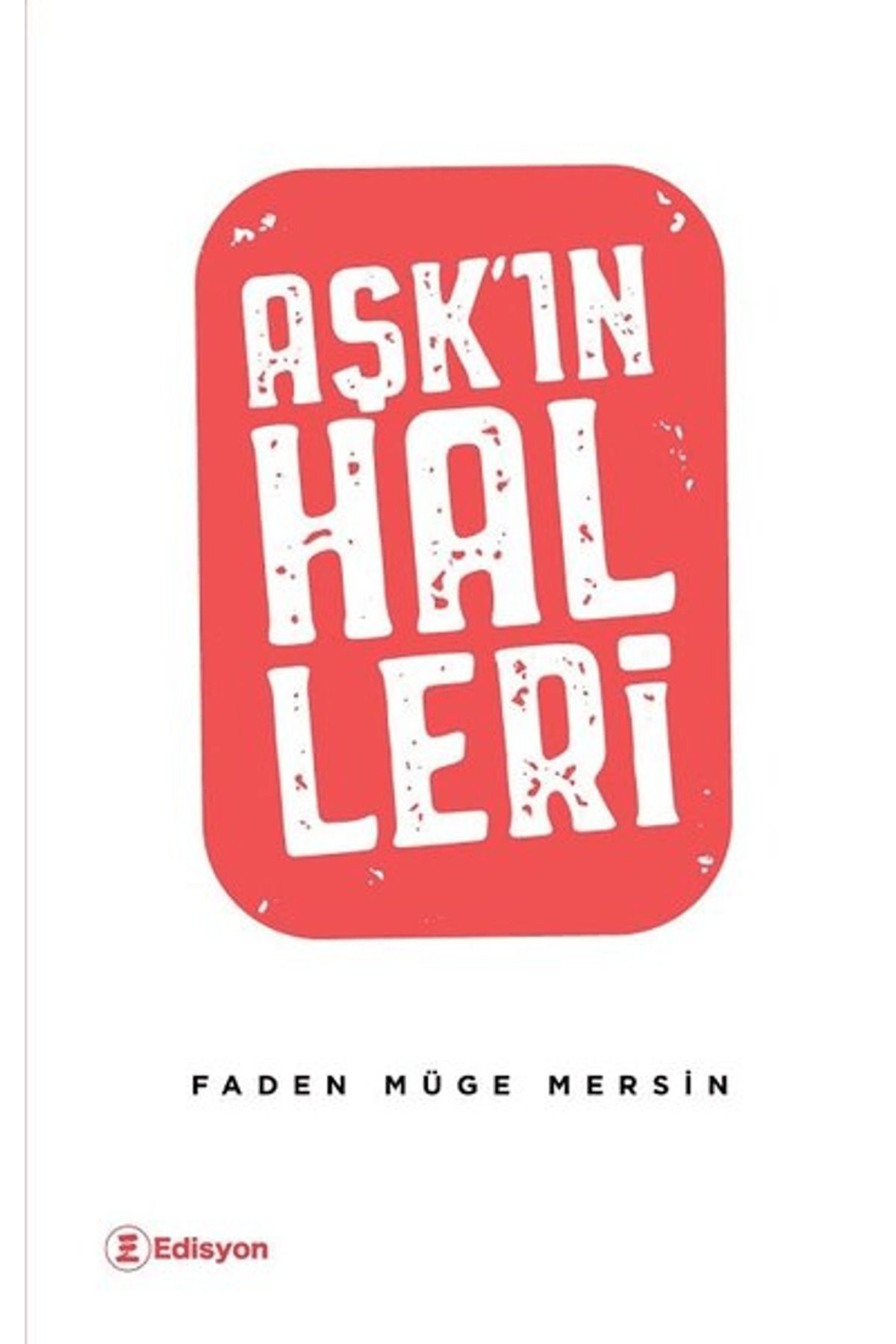 Edisyon Kitap Aşk'ın Halleri