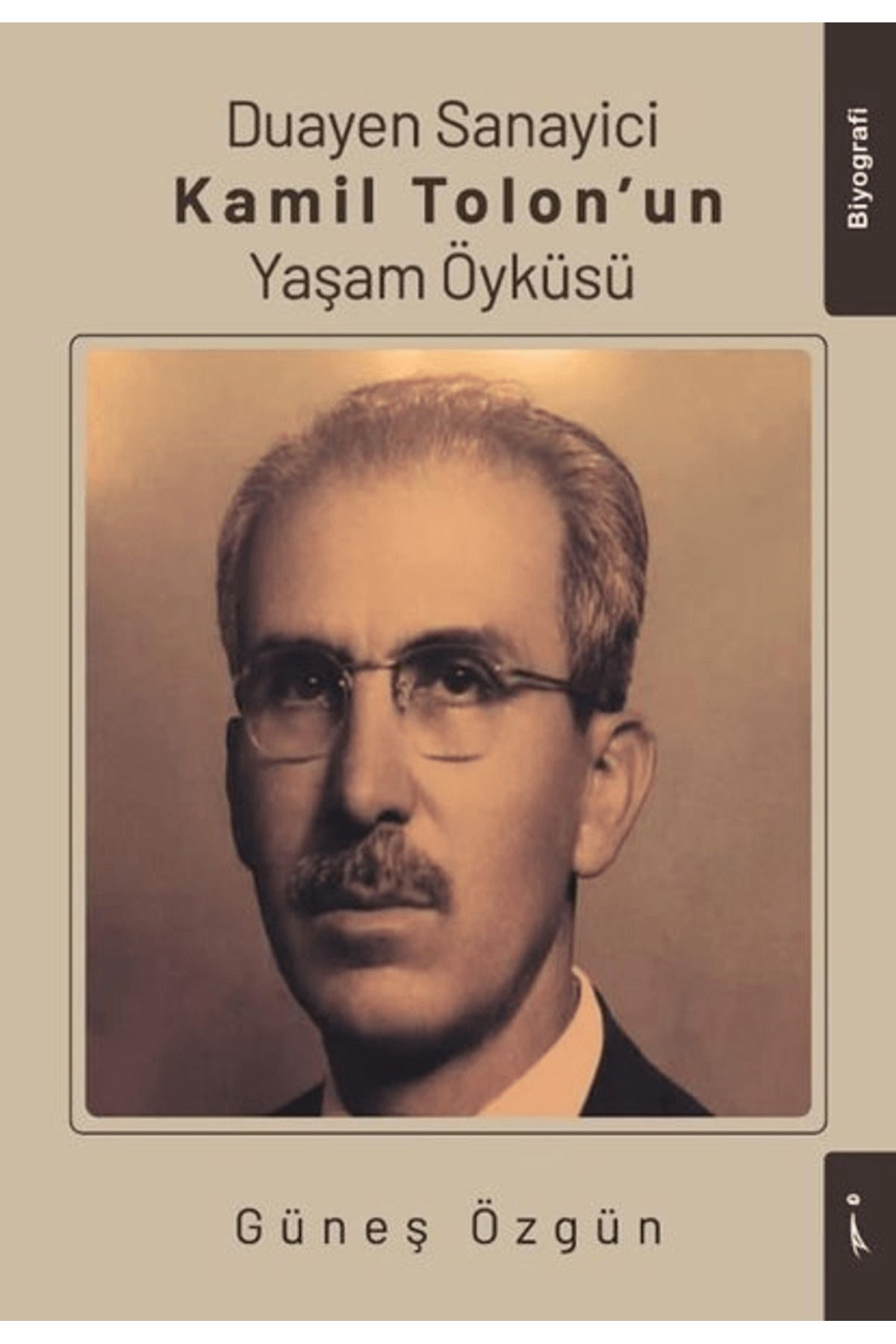 İkinci Adam Yayınları Duayen Sanayici Kamil Tolon'un Yaşam Öyküsü