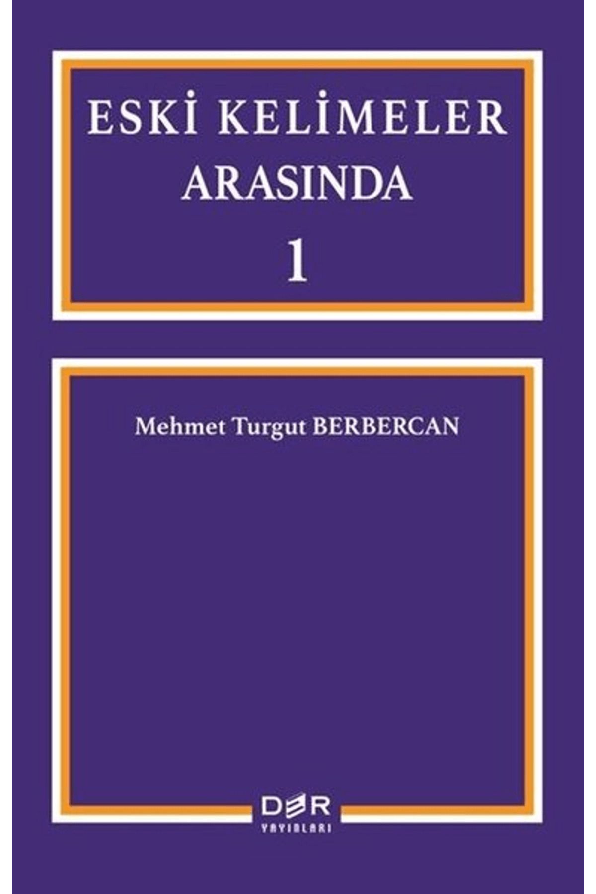 Der Yayınları Eski Kelimeler Arasında 1