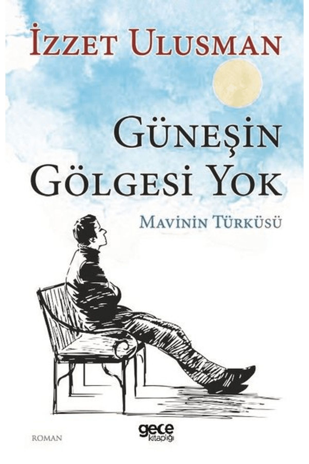 Gece Kitaplığı Güneşin Gölgesi Yok