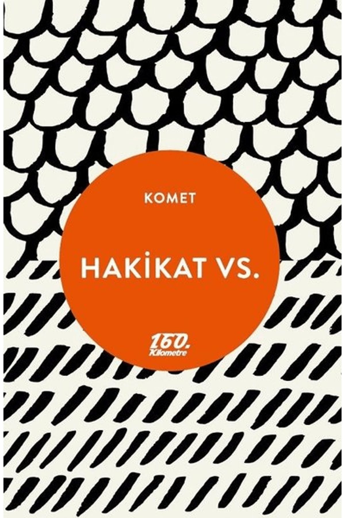 160. Kilometre Yayınevi Hakikat Vs.