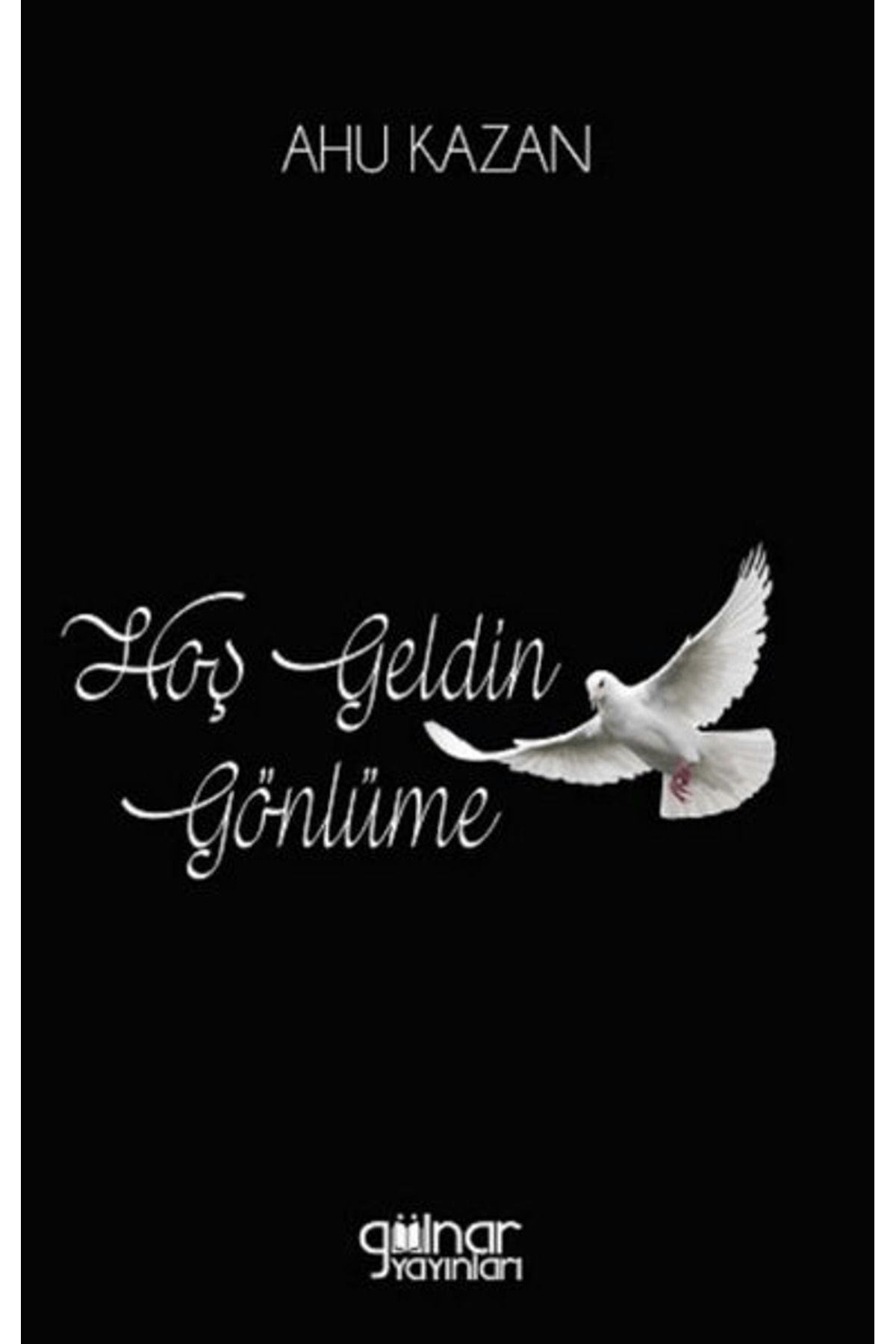 Gülnar Yayınları Hoş Geldin Gönlüme
