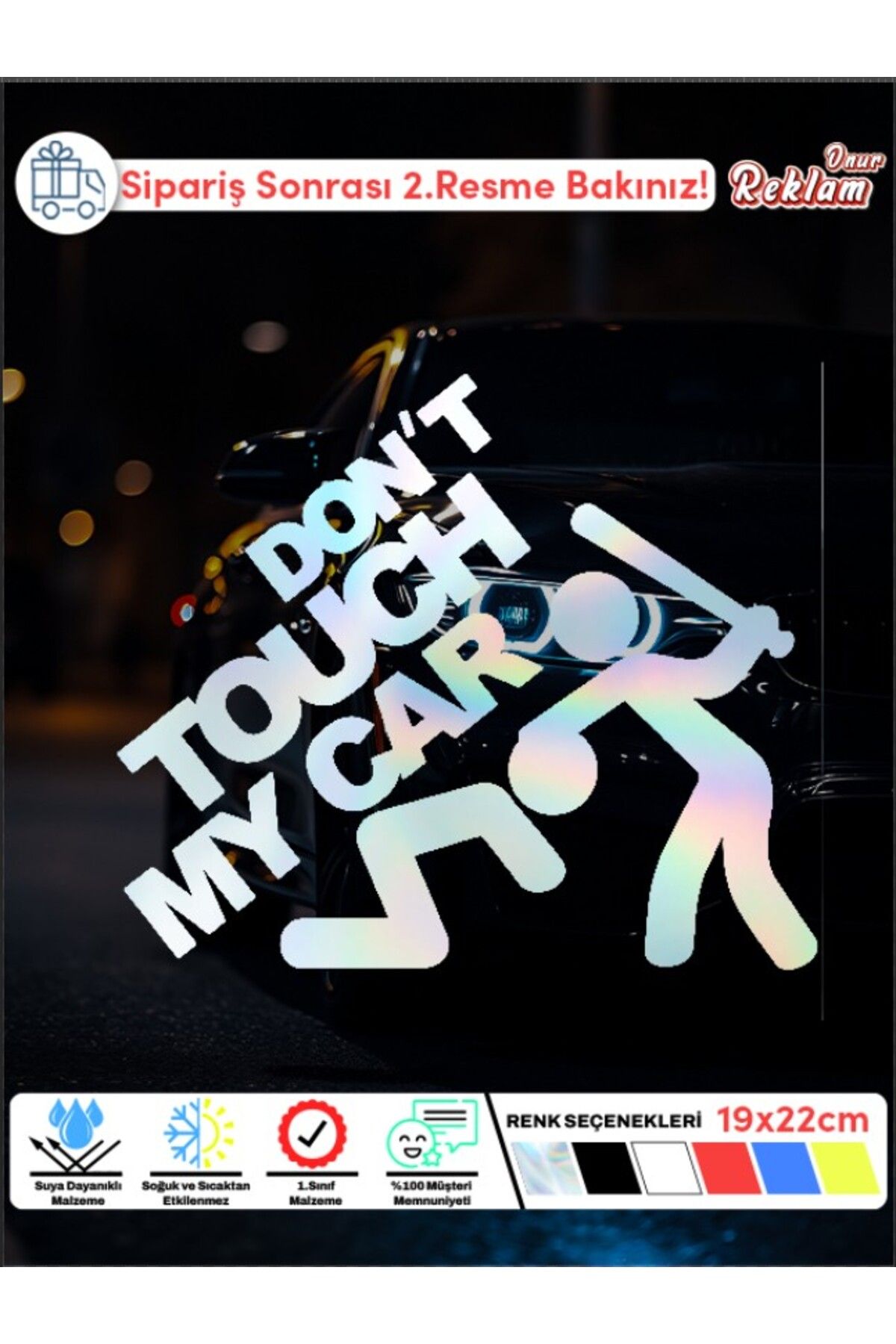 Onur Reklam "Don't Touch My Car" Hologram Araba Stickerı - 19x22 cm