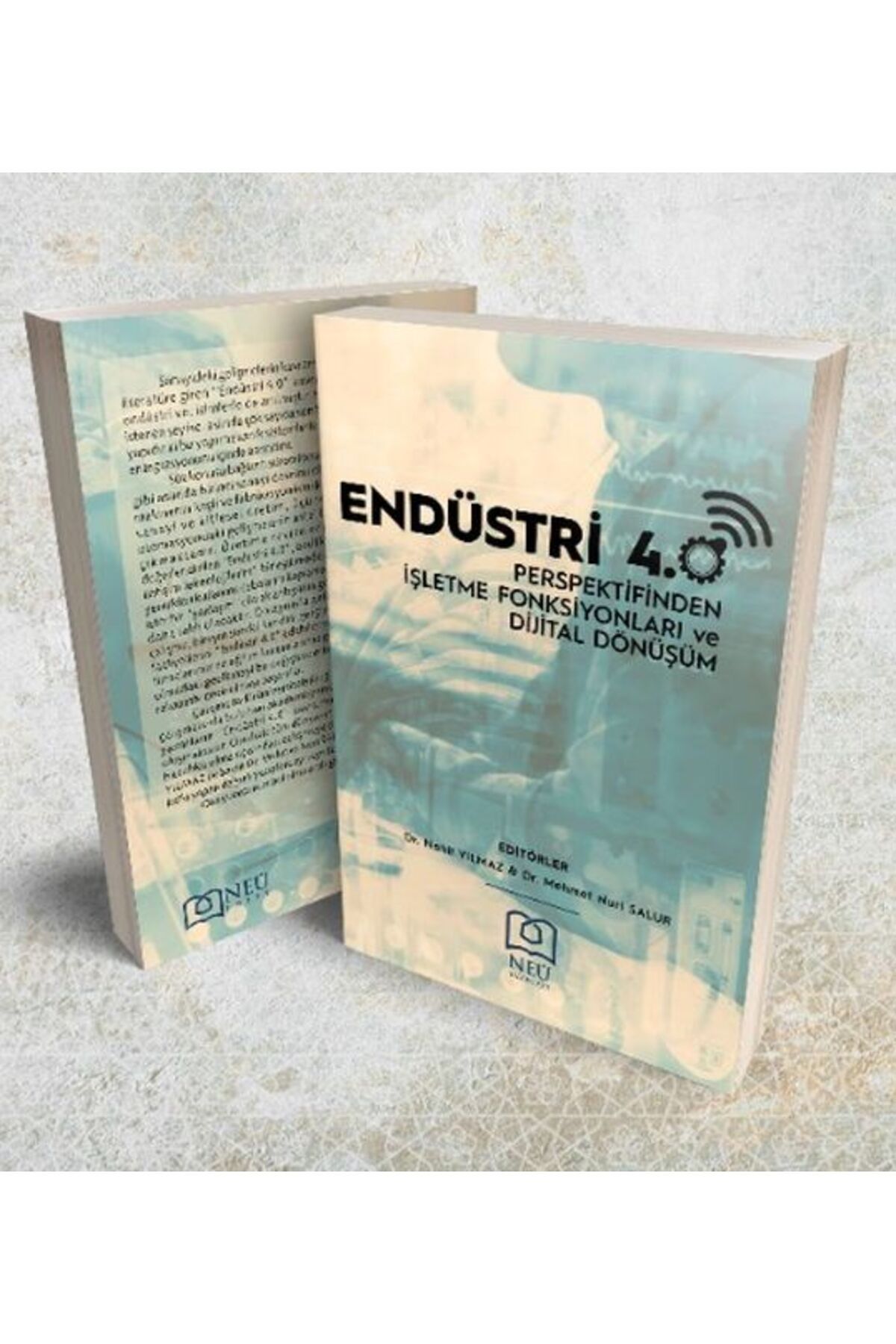 NEÜ YAYINLARI Endüstri 4.0 Perspektifinden İşletme Fonksiyonları ve Dijital Dönüşüm