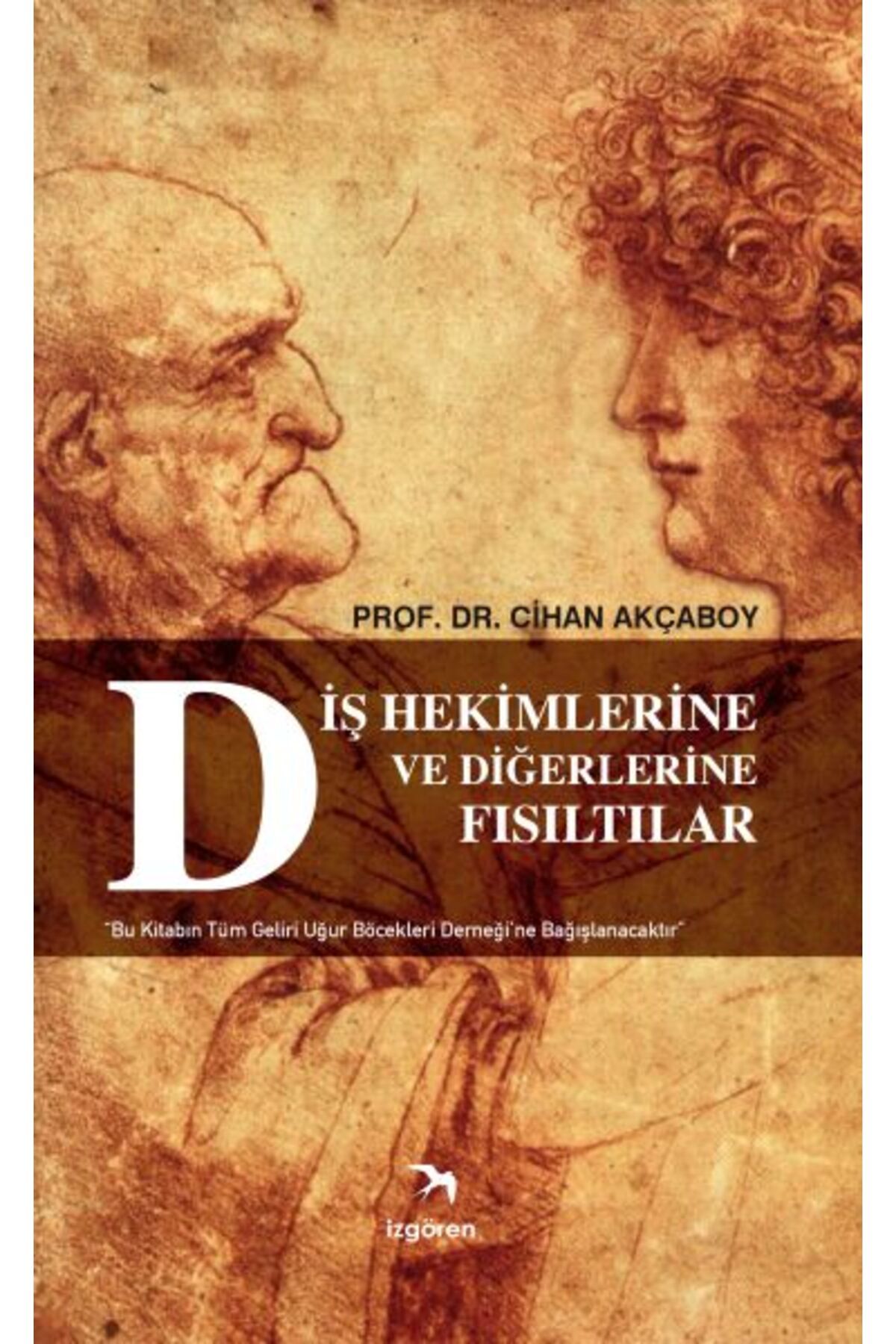 İzgören Yayınları Diş Hekimlerine ve Diğerlerine Fısıltılar