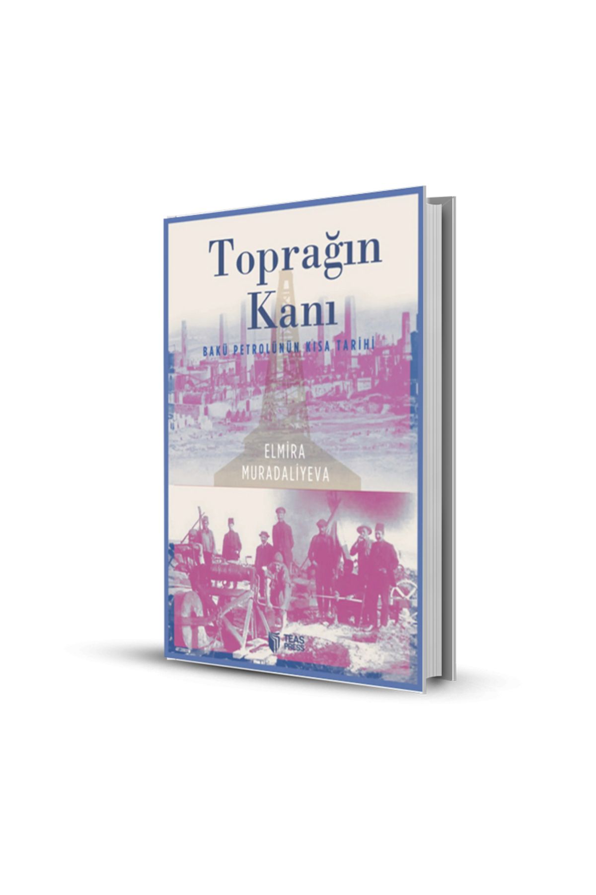 Altınpost Yayınları Toprağın Kanı & Bakü Petrolünün Kısa Tarihi