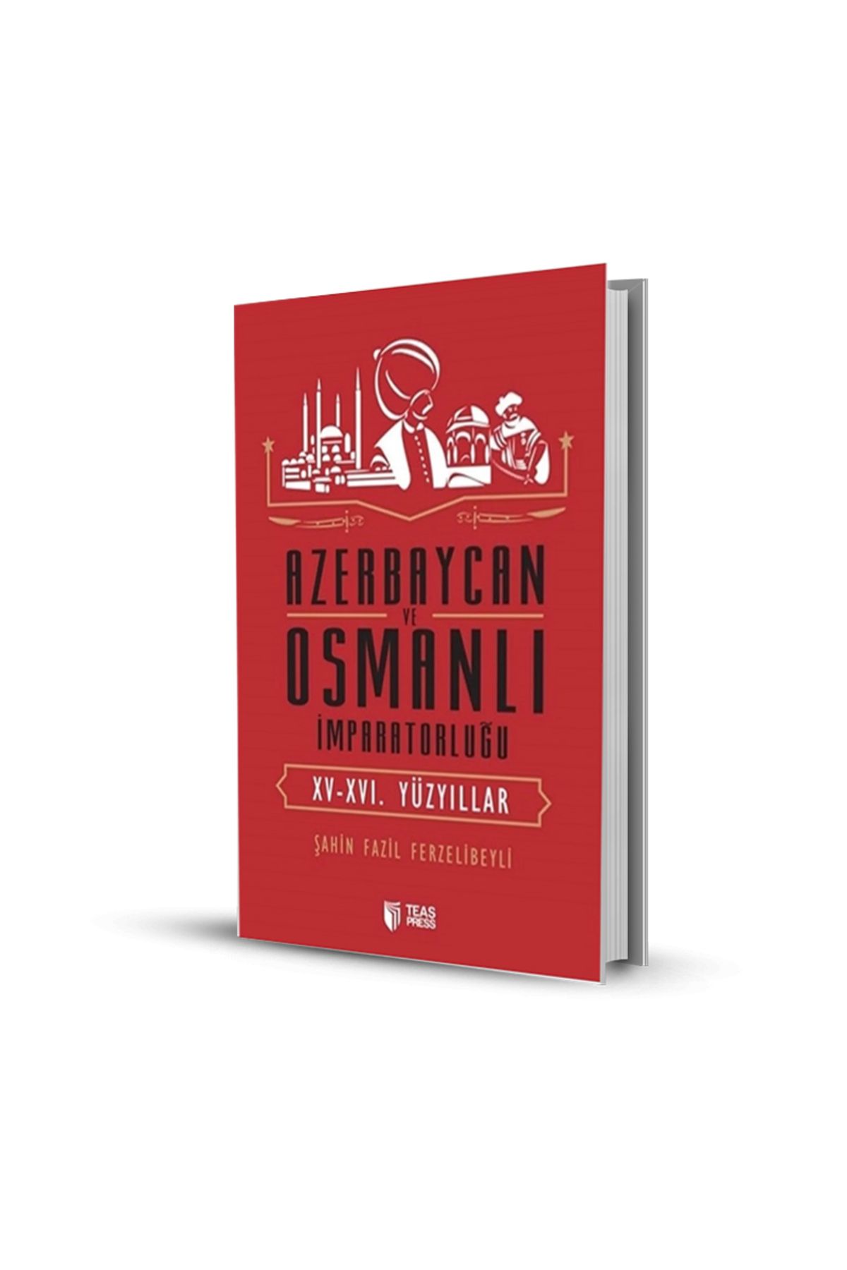 Altınpost Yayınları Azerbaycan ve Osmanlı İmparatorluğu Teas Press