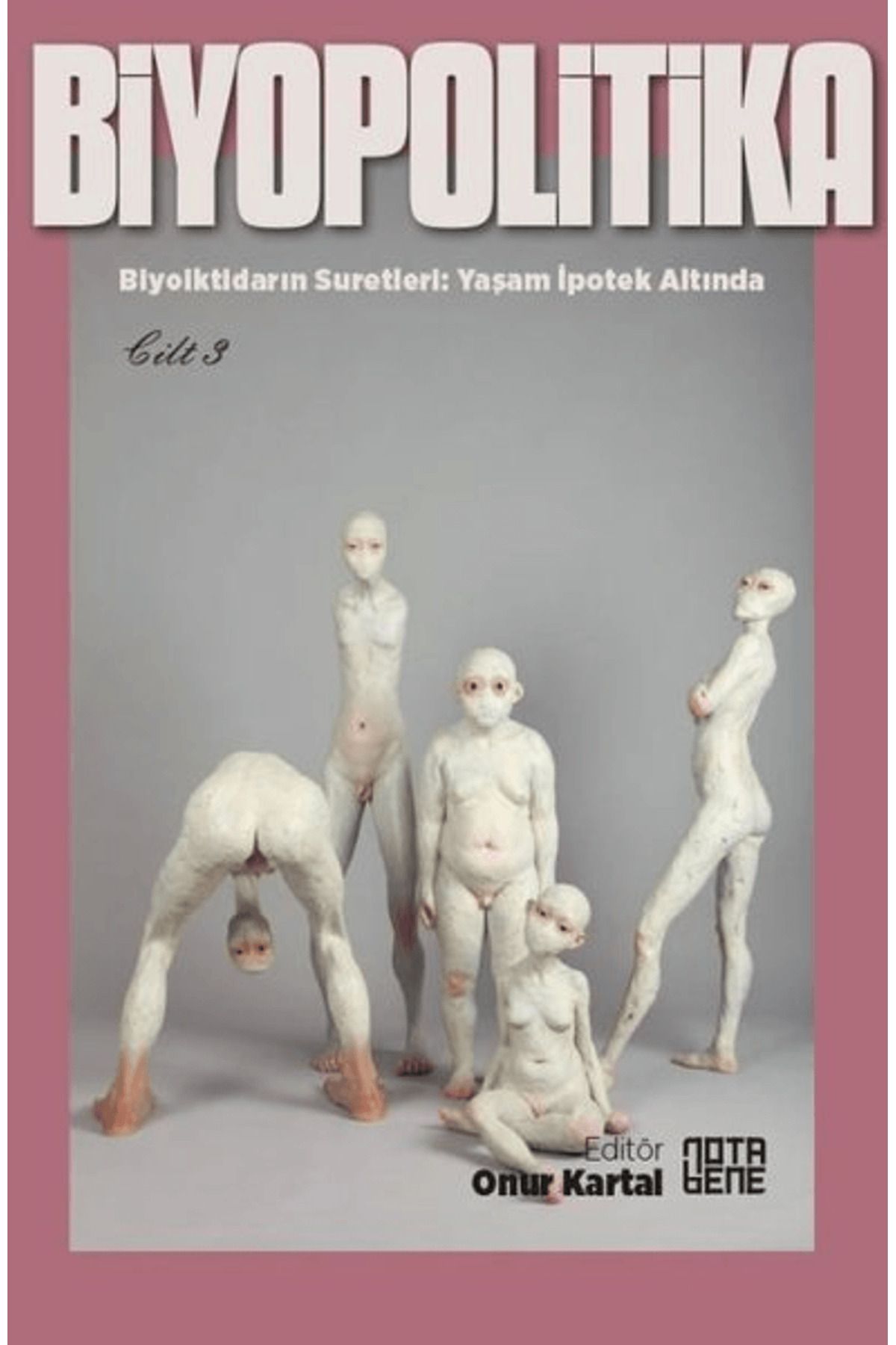 Nota Bene Yayınları Biyopolitika 3. Cilt