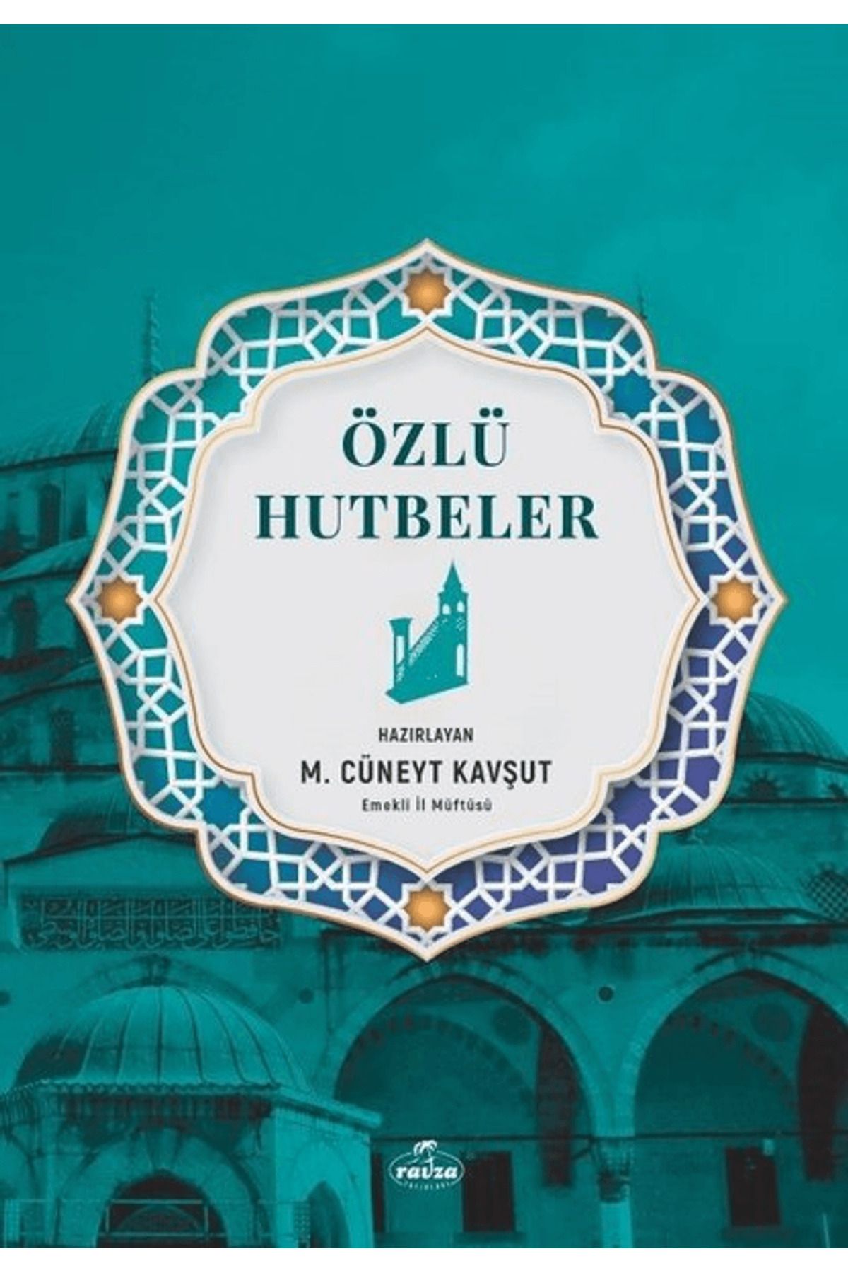 Ravza Yayınları Özlü Hutbeler