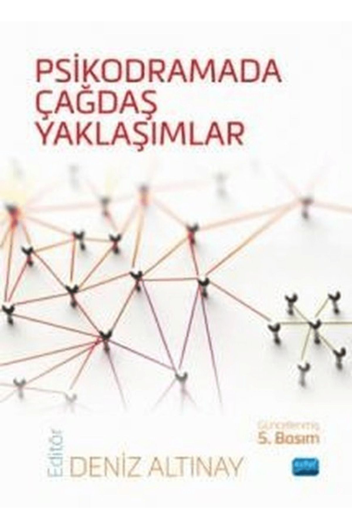 Nobel Akademik Yayıncılık Psikodramada Çağdaş Yaklaşımlar