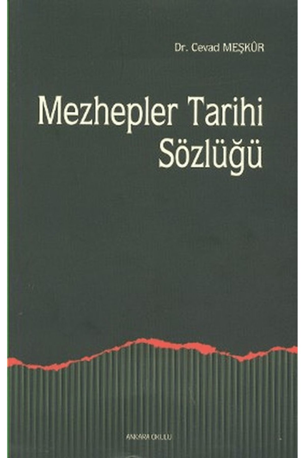 Ankara Okulu Yayınları Mezhepler Tarihi Sözlüğü