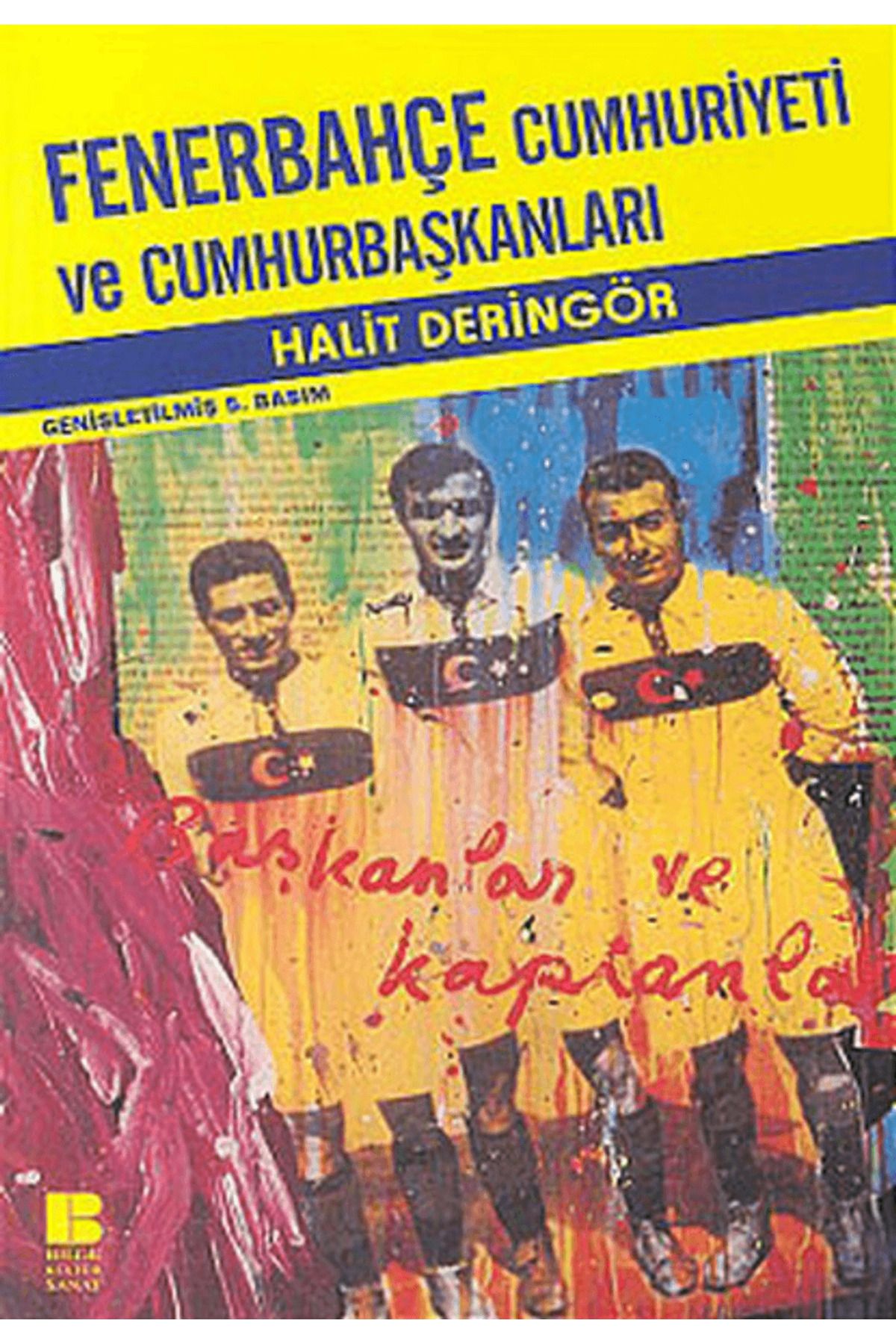 Bilge Kültür Sanat Fenerbahçe Cumhuriyeti ve Cumhurbaşkanları