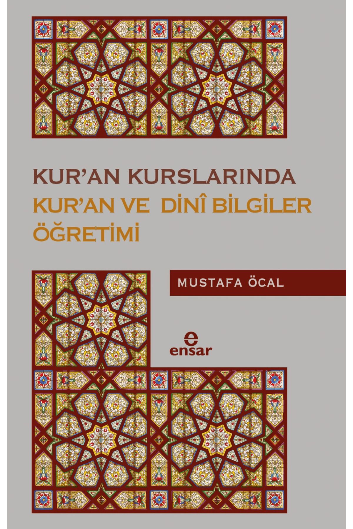 Ensar Neşriyat Yaz Kur’an Kurslarında Kur’an ve Dini Bilgiler Öğretimi