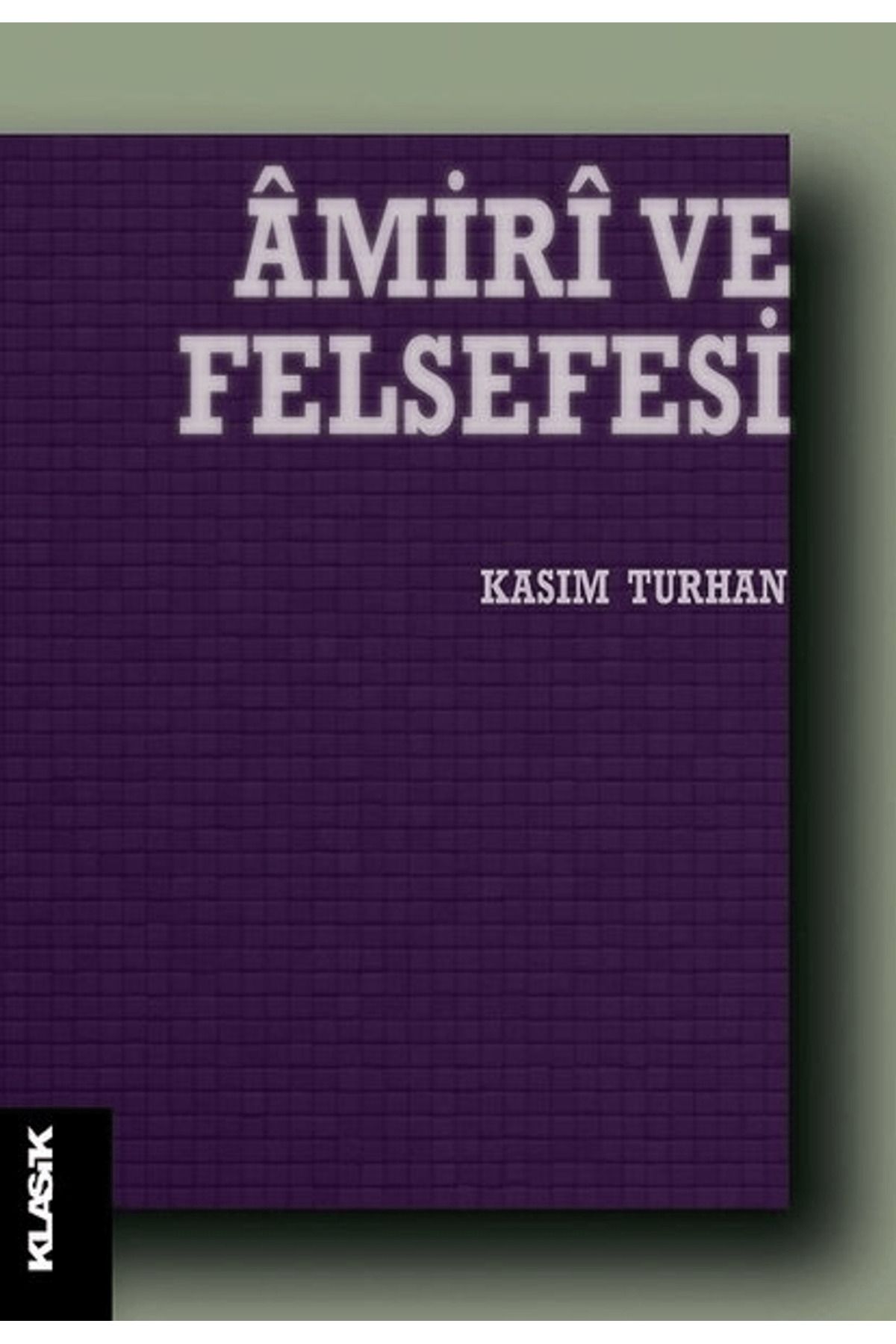Klasik Yayınları Amiri ve Felsefesi