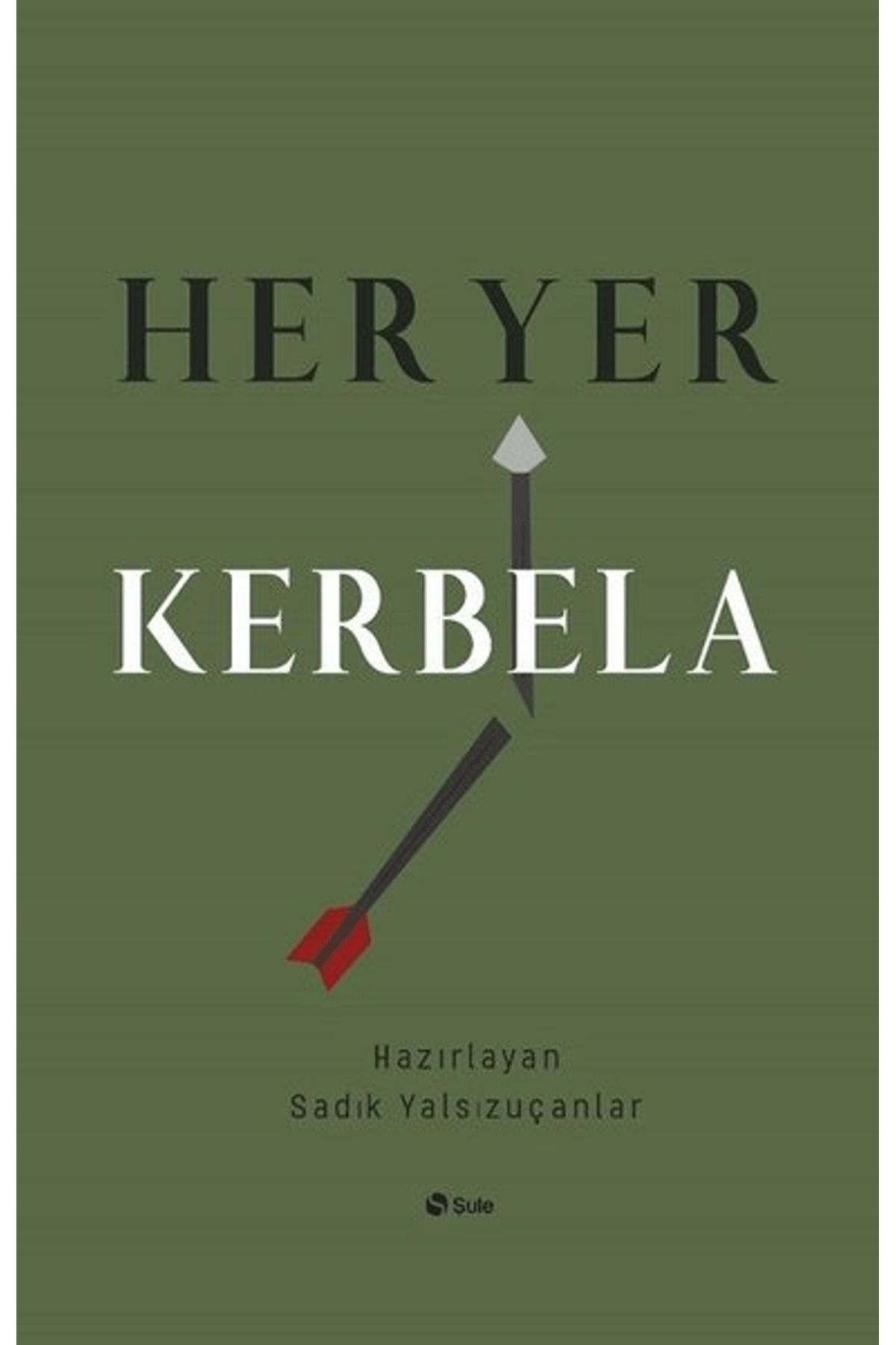 Şule Yayınları Her Yer Kerbela