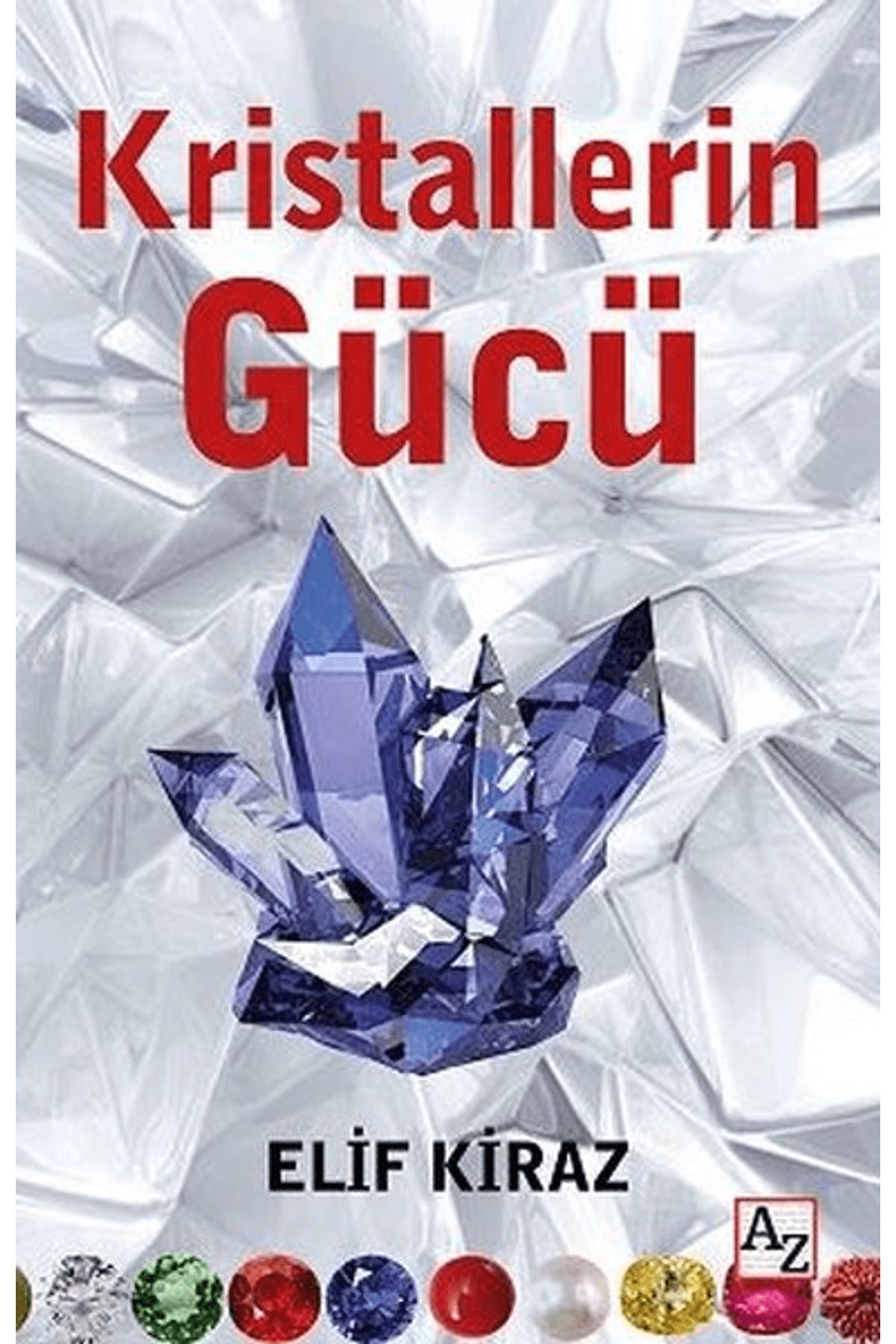 Az Kitap Kristallerin Gücü