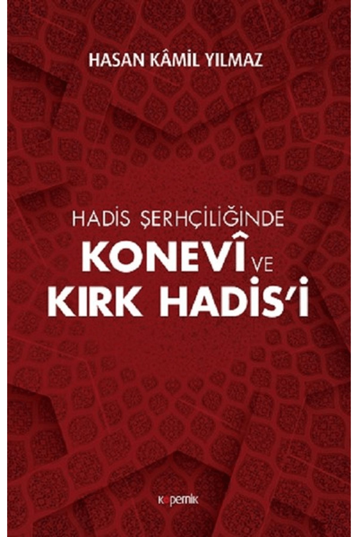 Kopernik Kitap Hadis Şerhçiliğinde Konevi ve Kırk Hadis’i
