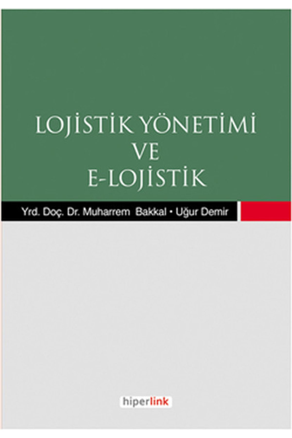 Hiperlink Yayınları Lojistik Yönetimi ve E-Lojistik
