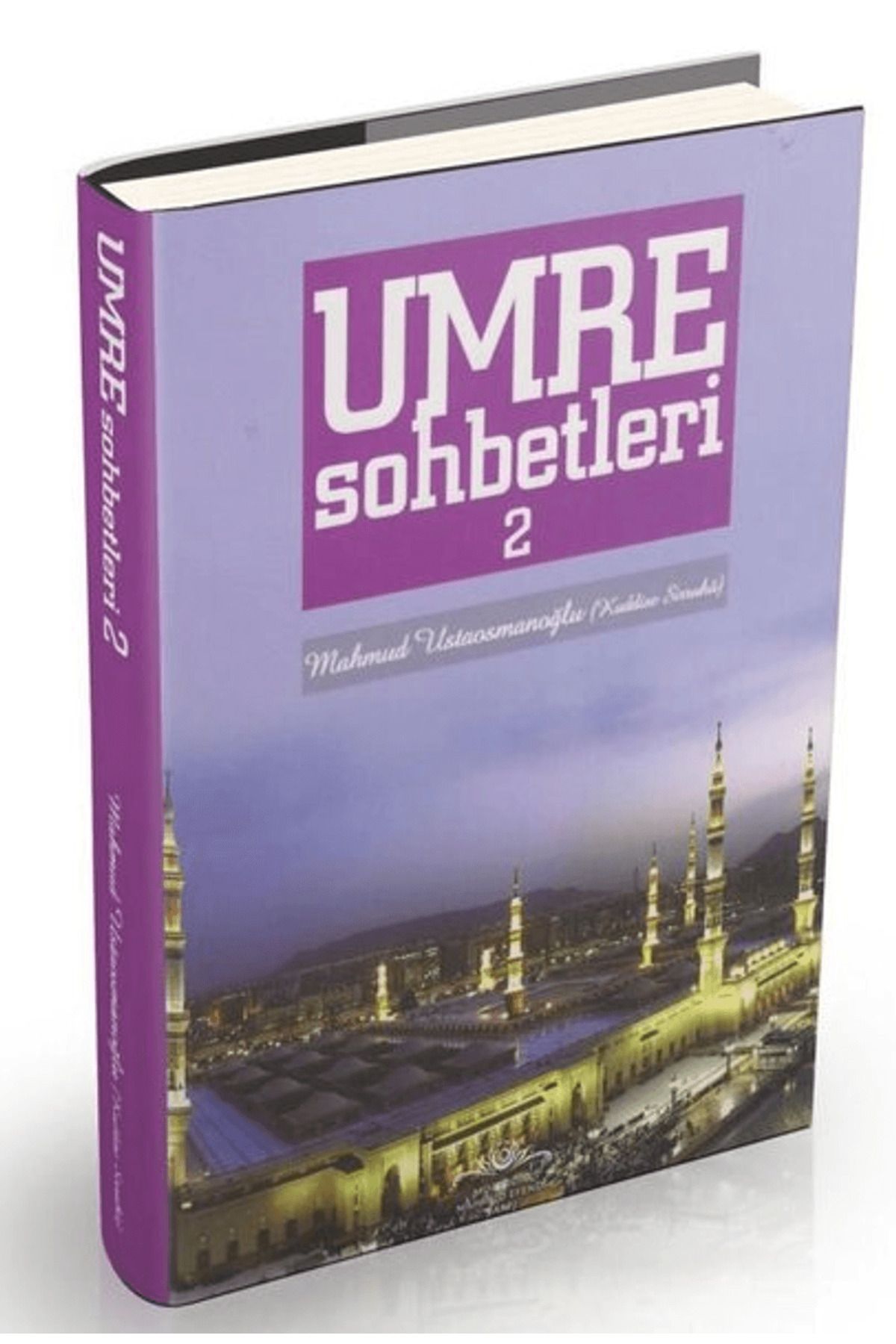 Ahıska Yayınevi Umre Sohbetleri 2. Cilt