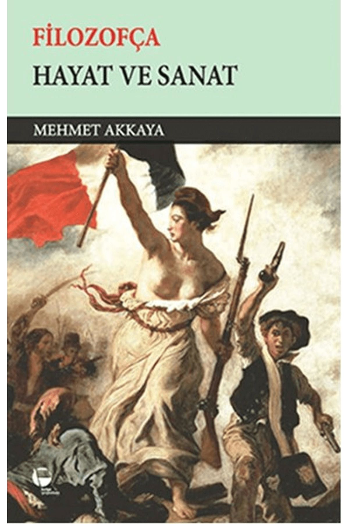Belge Yayınları Filozofça - Hayat ve Sanat