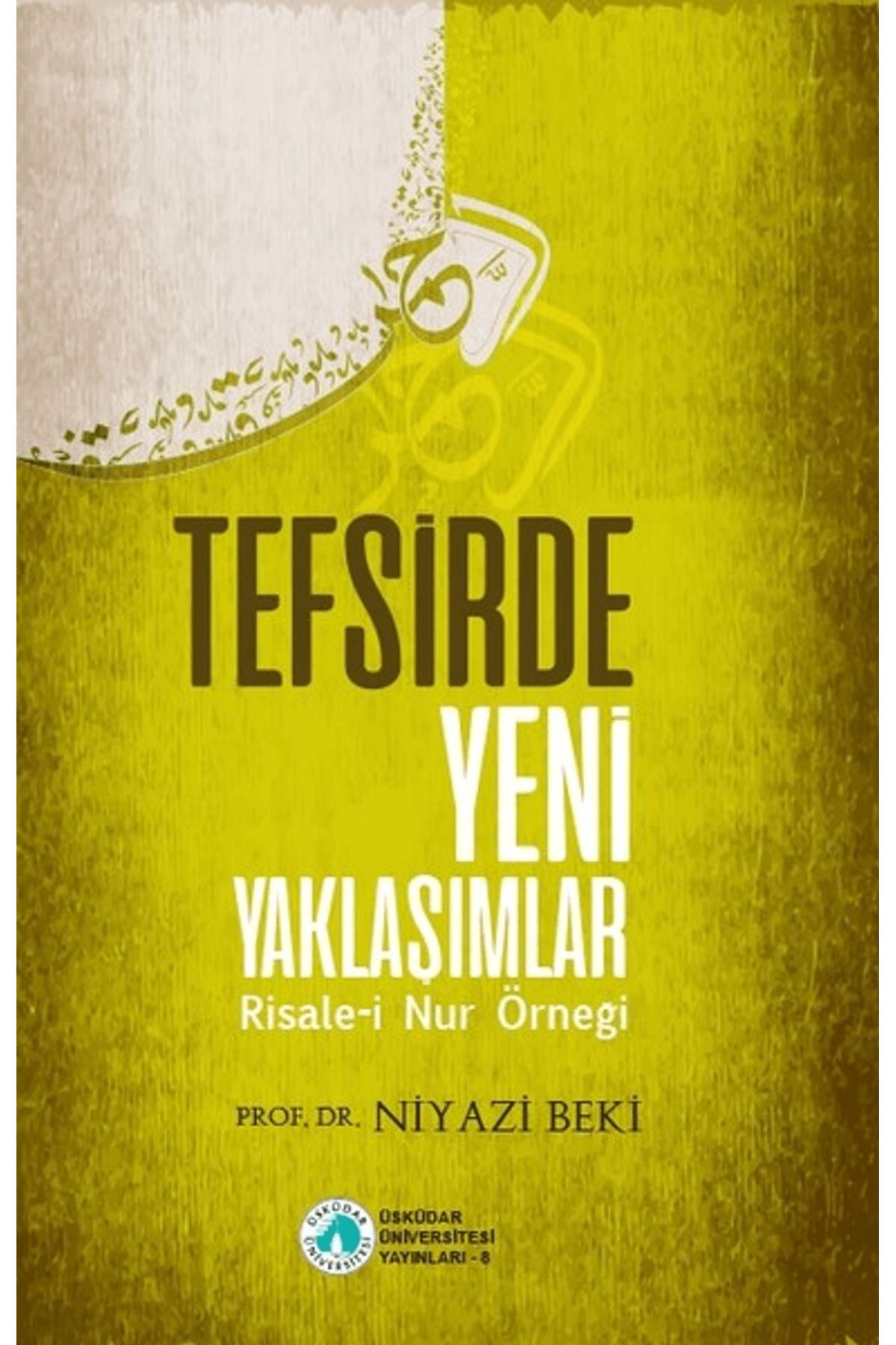Üsküdar Üniversitesi Yayınları Tefsirde Yeni Yaklaşımlar