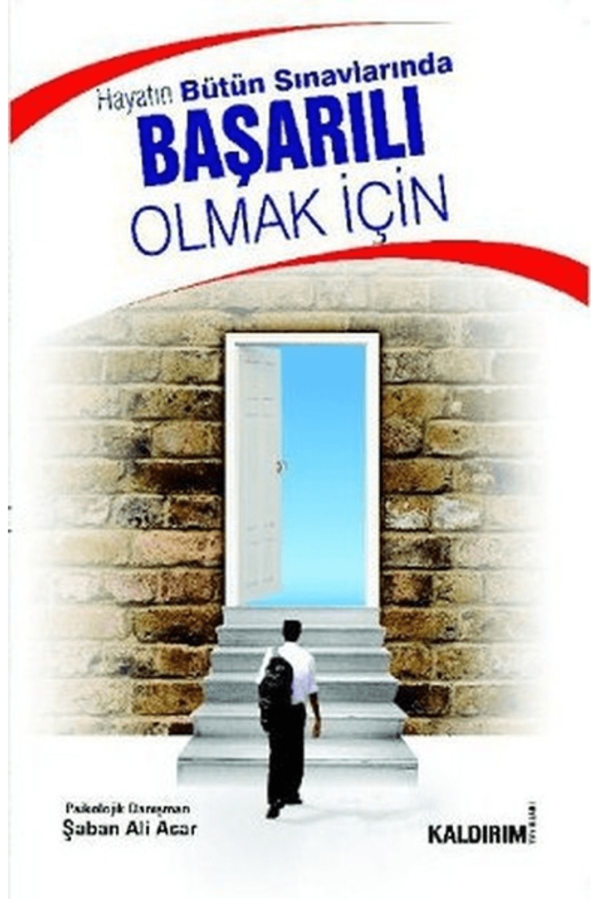 Kaldırım Yayınları Hayatın Bütün Sınavlarında Başarılı Olmak İçin