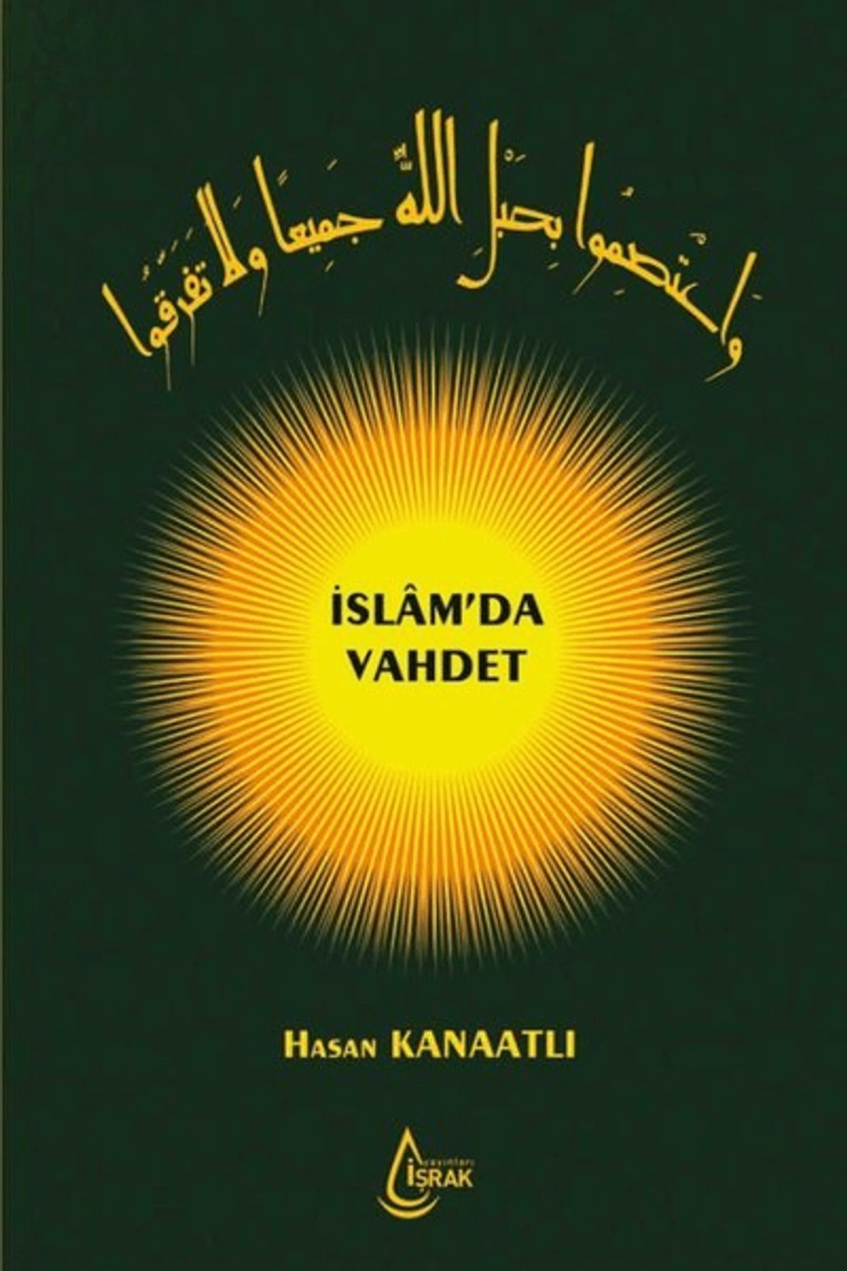 İşrak Yayınları İslam’da Vahdet