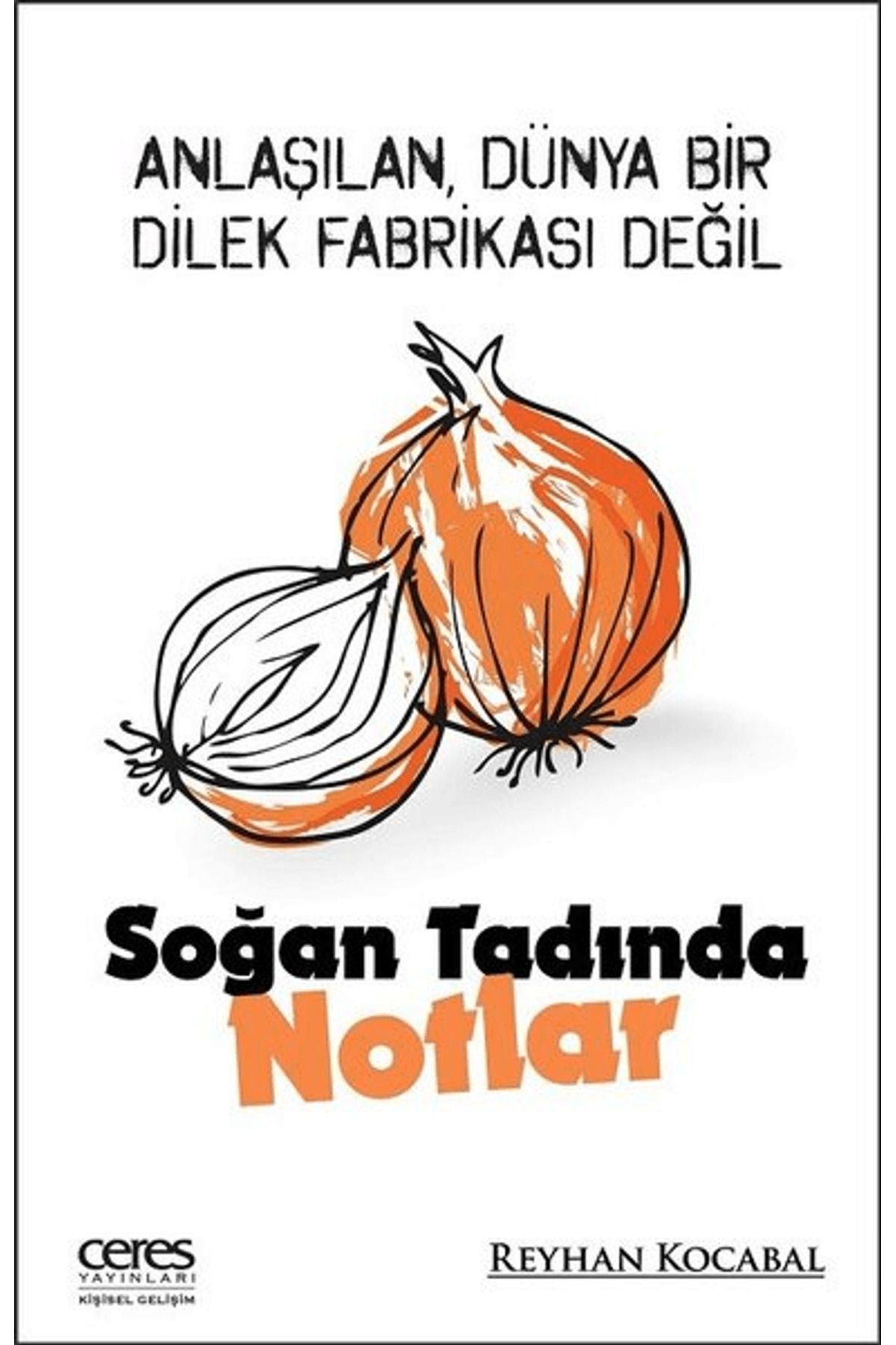 Ceres Yayınları Soğan Tadında Notlar