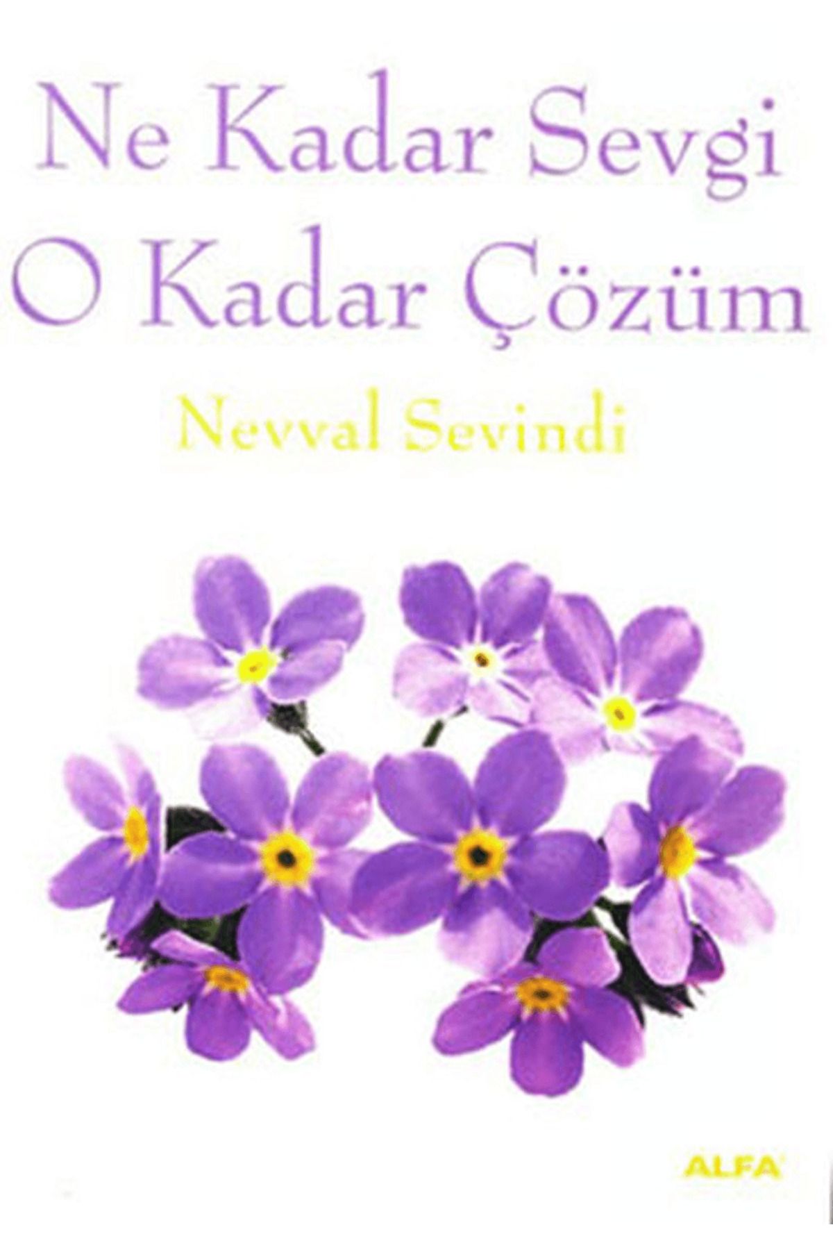 Alfa Yayınları Ne Kadar Sevgi O Kadar Çözüm