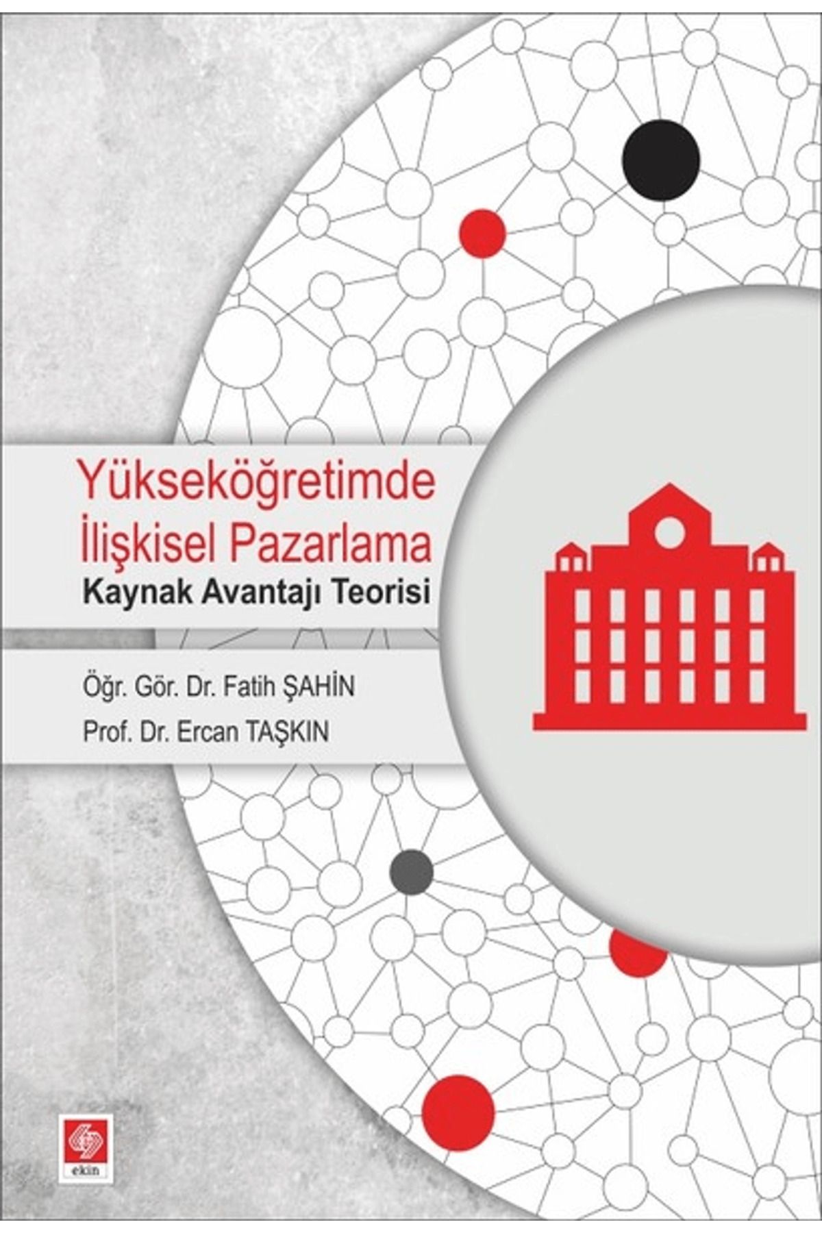 Ekin Basım Yayın Yükseköğretimde İlişkisel Pazarlama