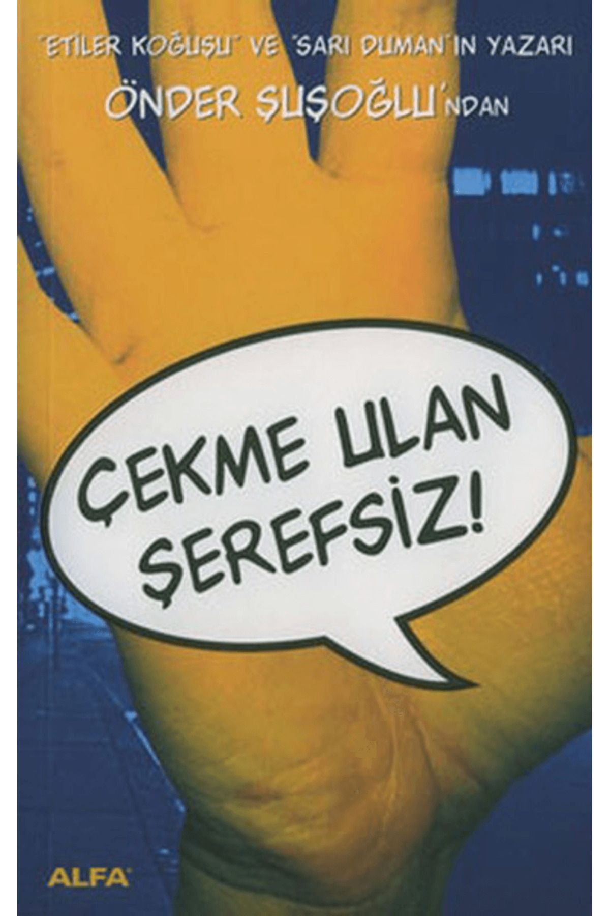 Alfa Yayınları Çekme Ulan Şerefsiz!