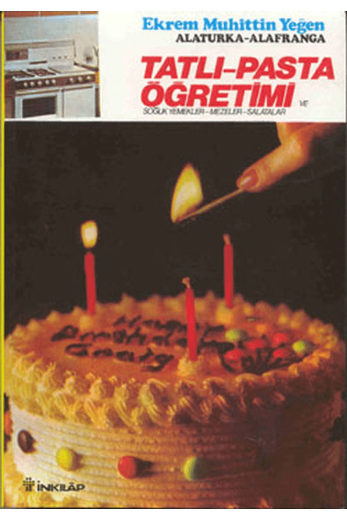 İnkılap Kitabevi Tatlı-Pasta Öğretimi ve Soğuk Yemekler-Mezeler-Salatalar