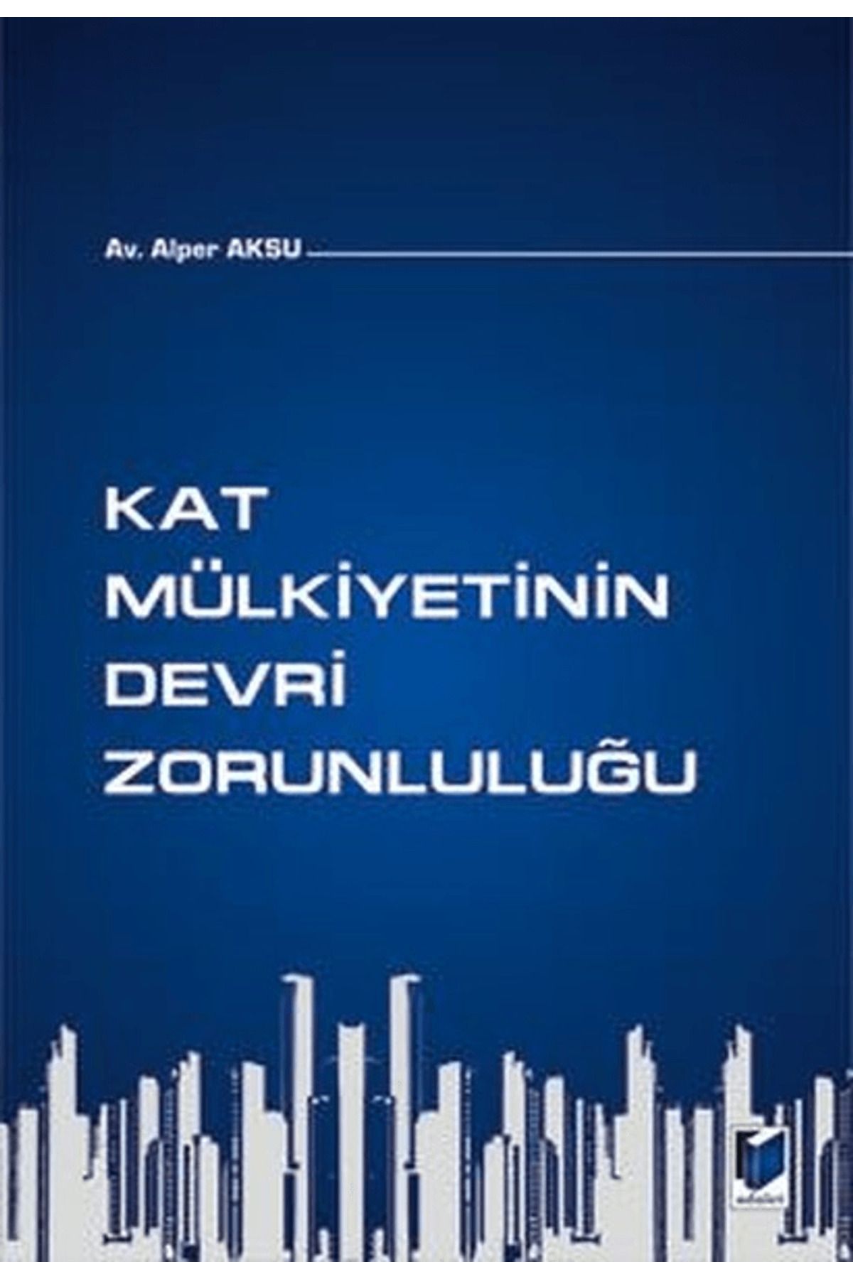 Adalet Yayınevi Kat Mülkiyetinin Devri Zorunluluğu