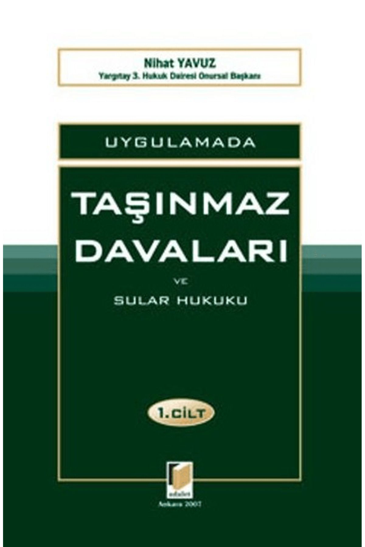 Adalet Yayınevi Uygulamada Taşınmaz Davaları ve Sular Hukuku (2 Cilt Takım)