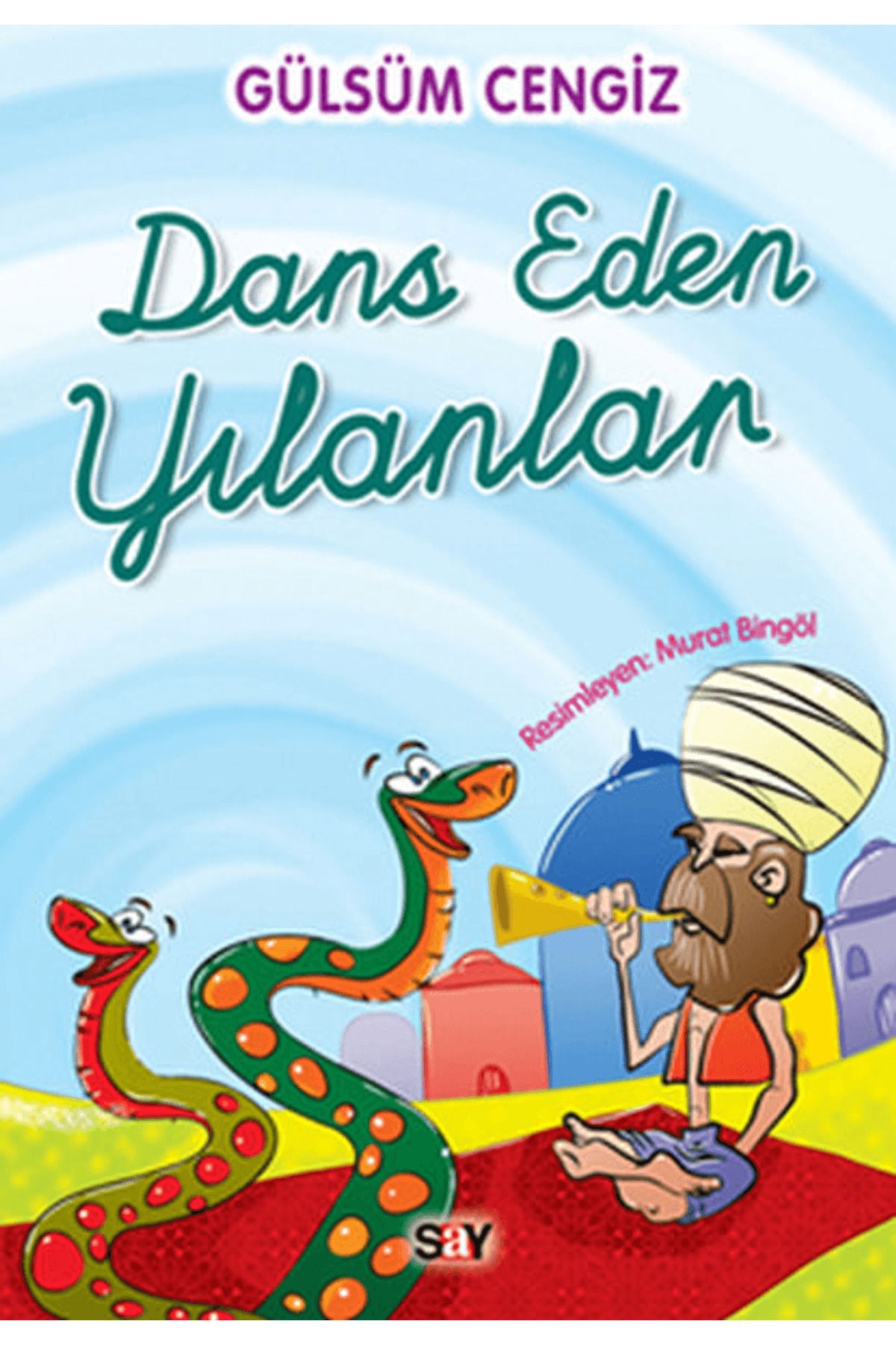 Say Çocuk Dans Eden Yılanlar