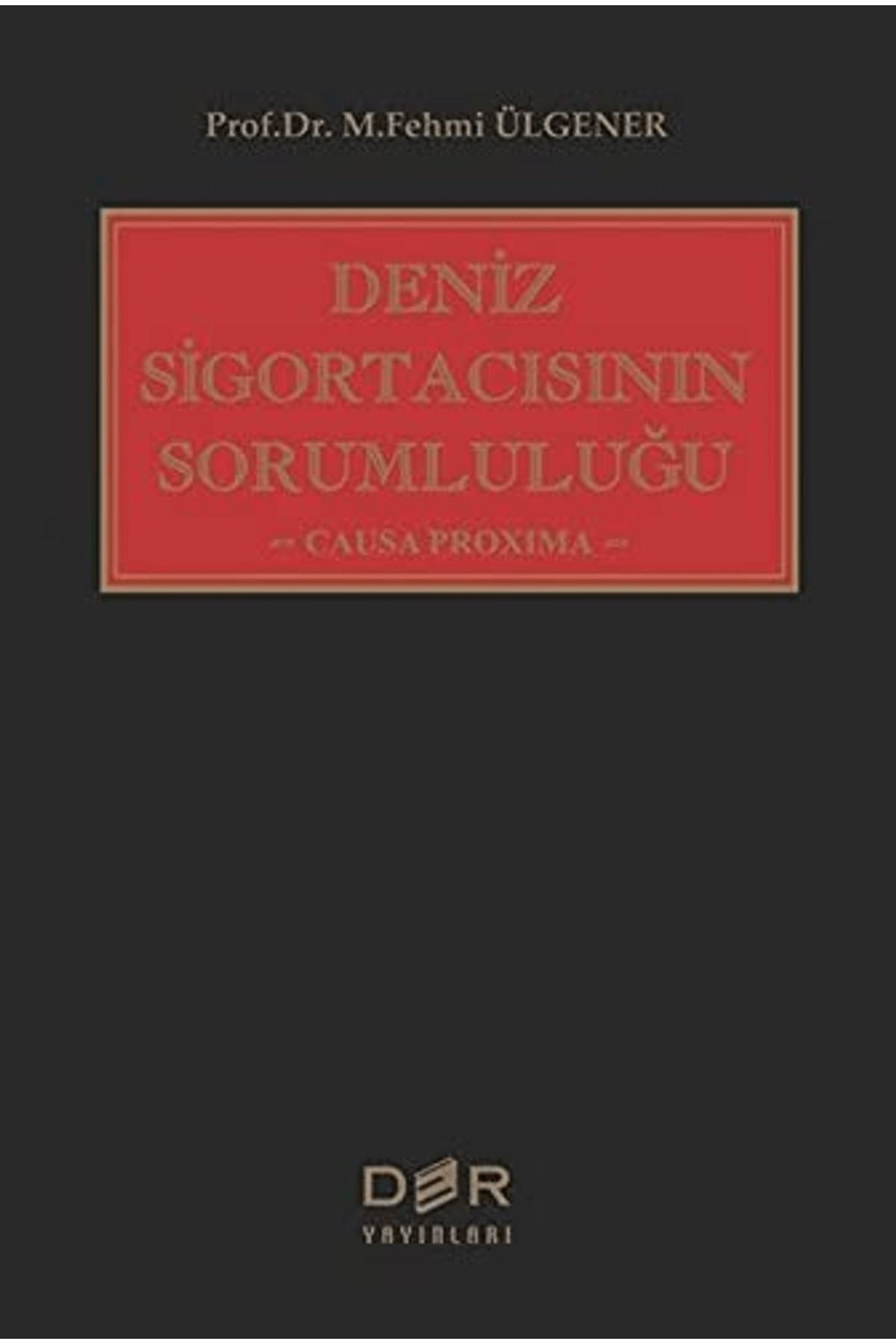 Der Yayınları Deniz Sigortacısının Sorumluluğu