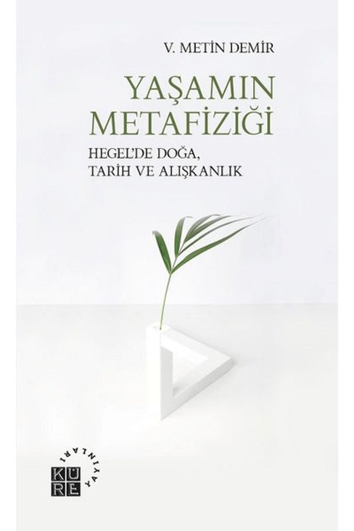 Küre Yayınları Yaşamın Metafiziği