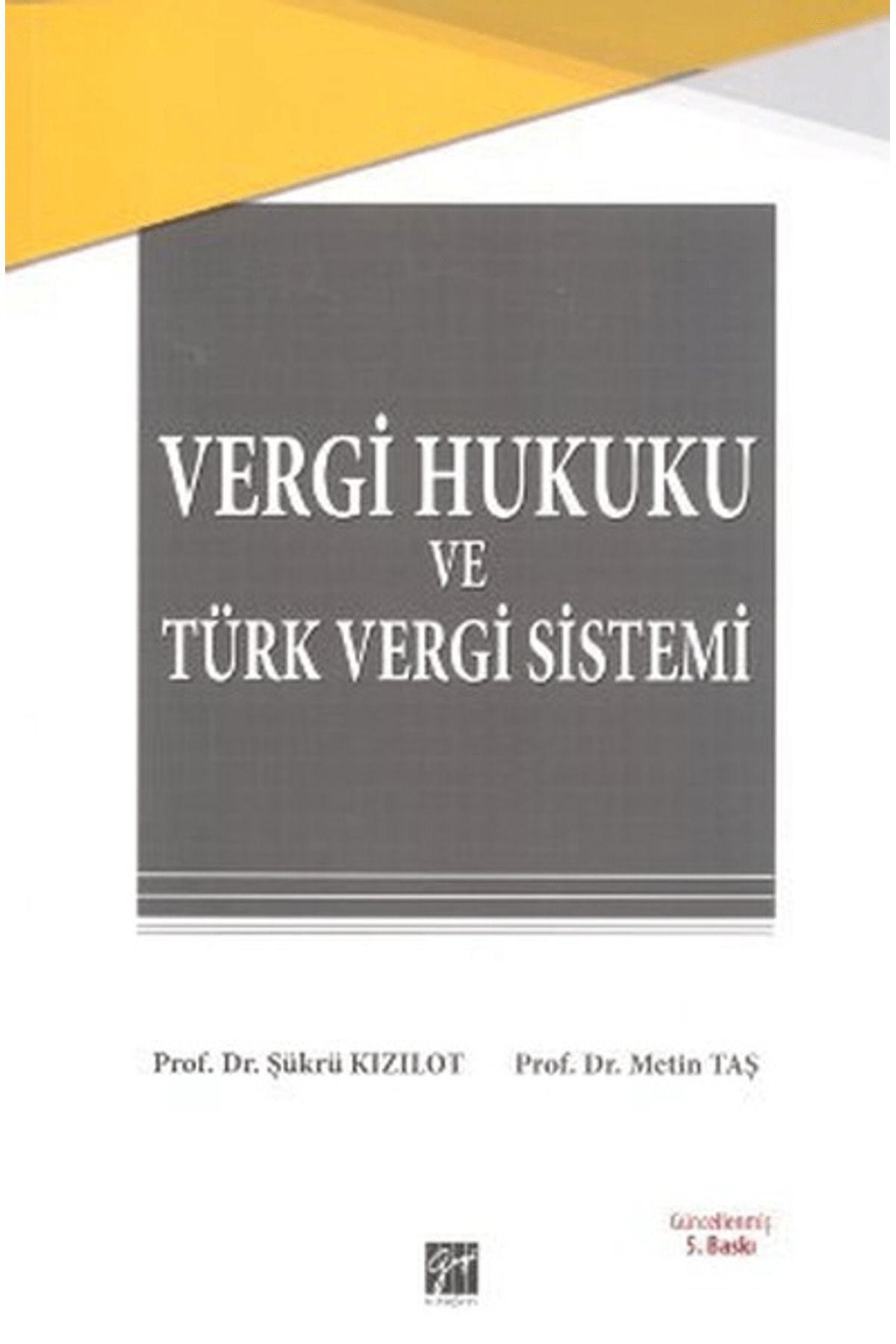 Gazi Kitabevi Vergi Hukuku ve Türk Vergi Sistemi