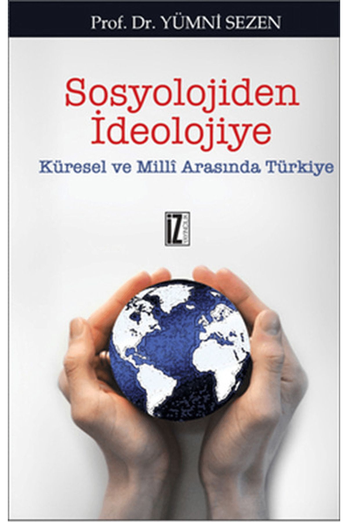İz Yayıncılık Sosyolojiden İdeolojiye