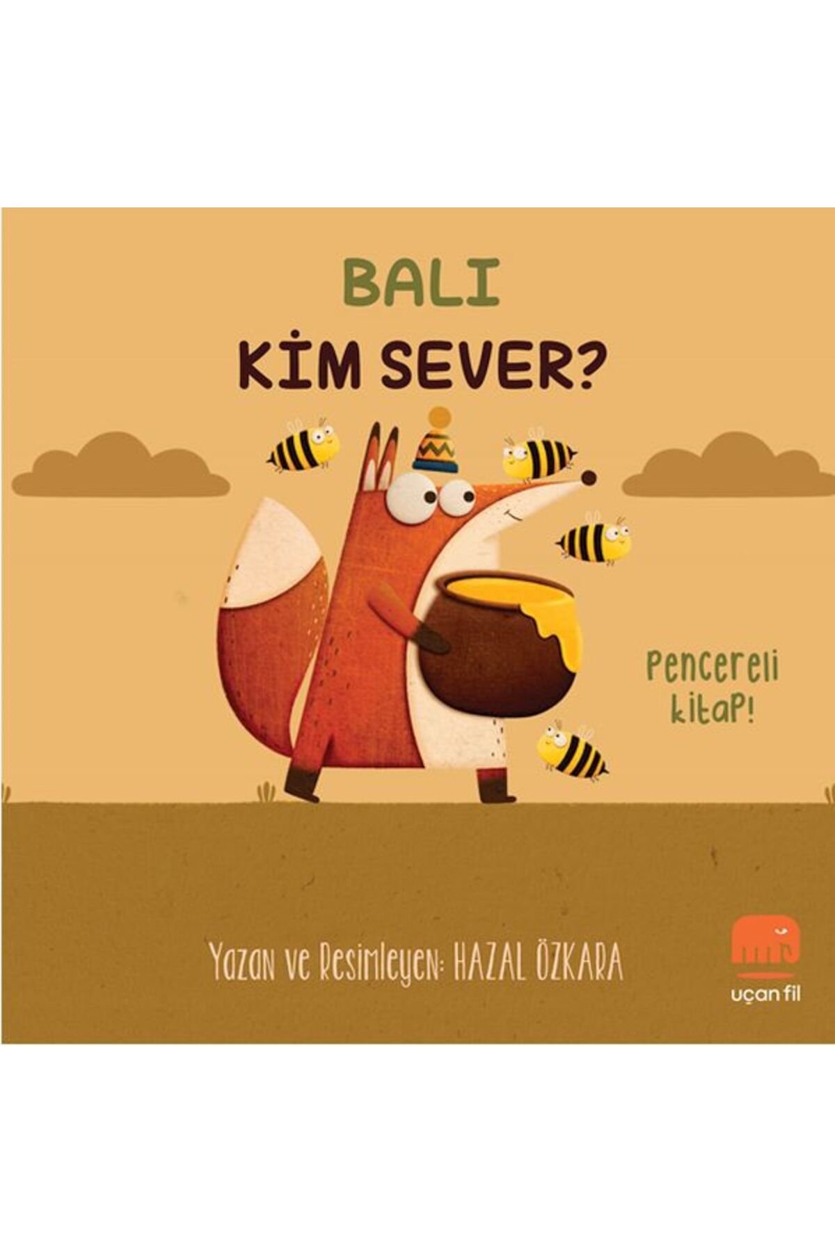 Uçan Fil Yayınları Balı Kim Sever?