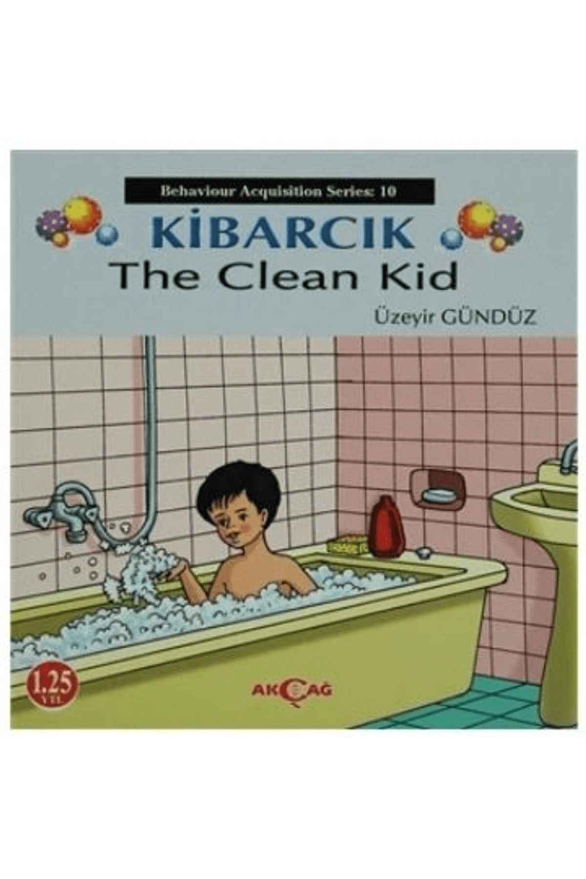 Akçağ Yayınları Kibarcık The Clean Kid